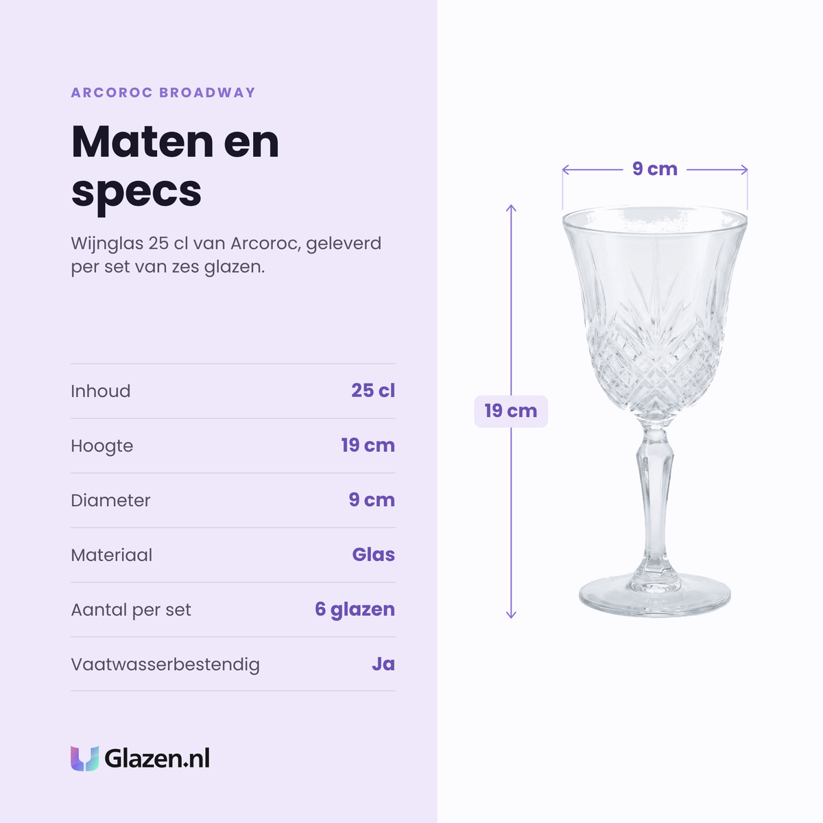 Arcoroc Broadway wijnglas 25 cl specificaties: inhoud 25 cl, hoogte 19 cm, diameter 9 cm, glas, set van 6