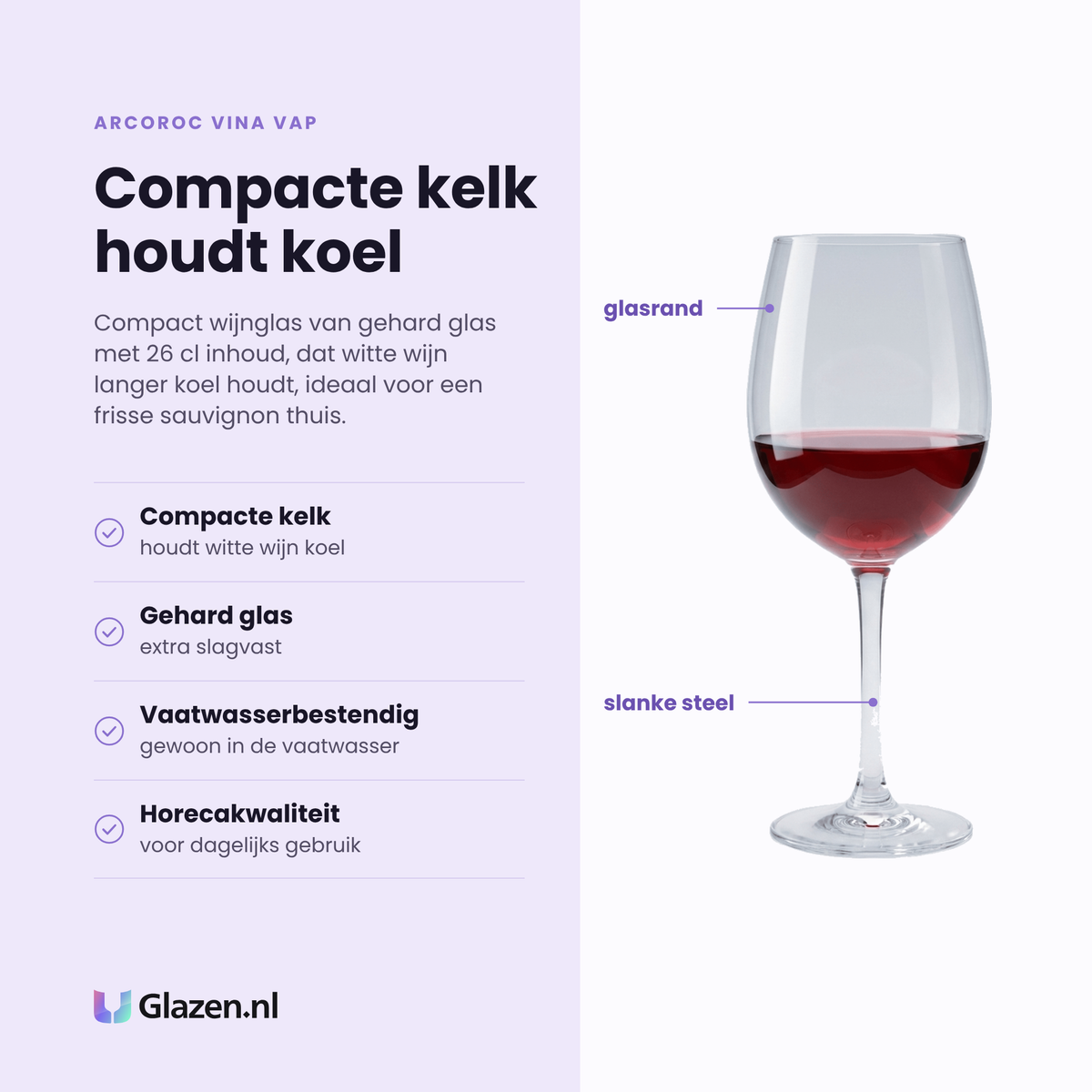 Arcoroc Vina Vap wijnglas 26 cl eigenschappen: compacte kelk, gehard glas, vaatwasserbestendig, horecakwaliteit