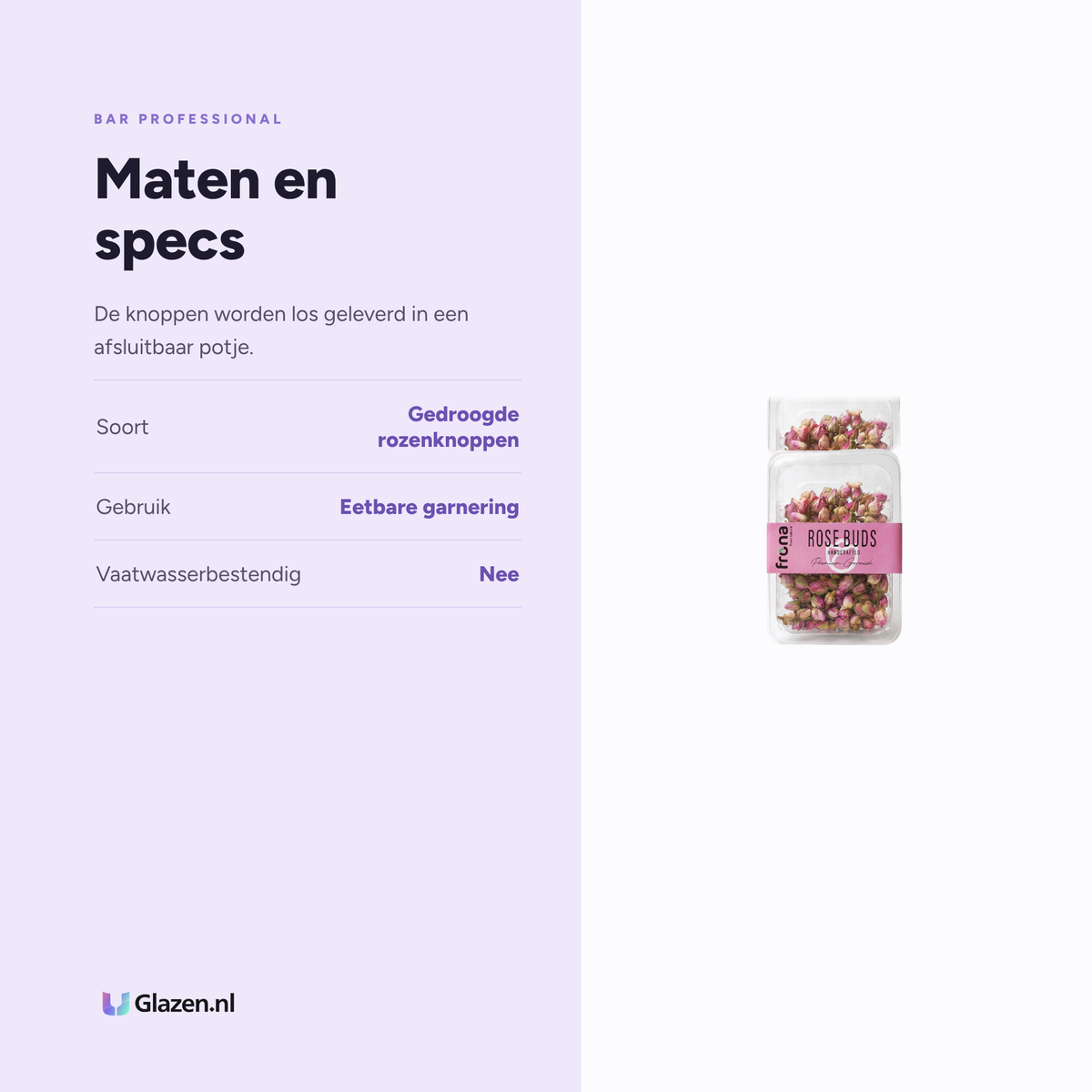 Maten en specificaties van Frona Gedroogde Rozenknoppen van Bar Professional