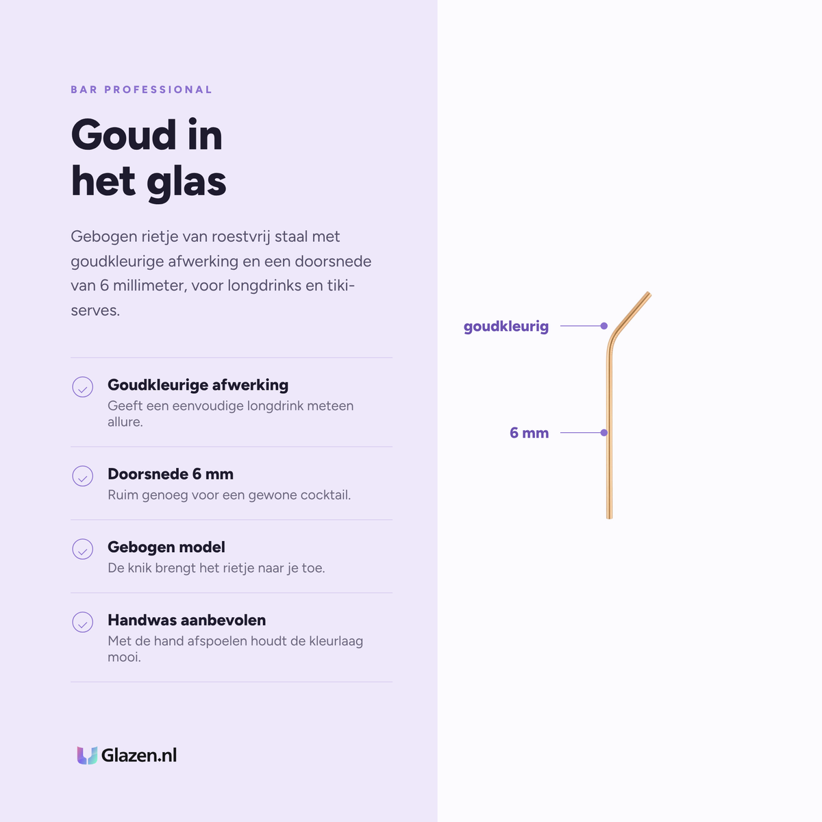 Bar Professional Gebogen Rietje Goud 6mm eigenschappen: goudkleurige afwerking, doorsnede 6 mm, gebogen model, handwas aanbevolen