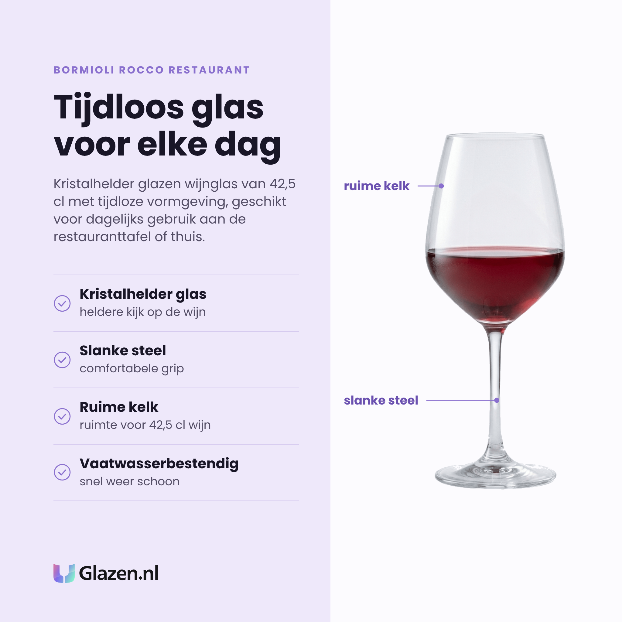 Bormioli Rocco Restaurant wijnglas 42,5 cl eigenschappen: kristalhelder glas, slanke steel, ruime kelk, vaatwasserbestendig