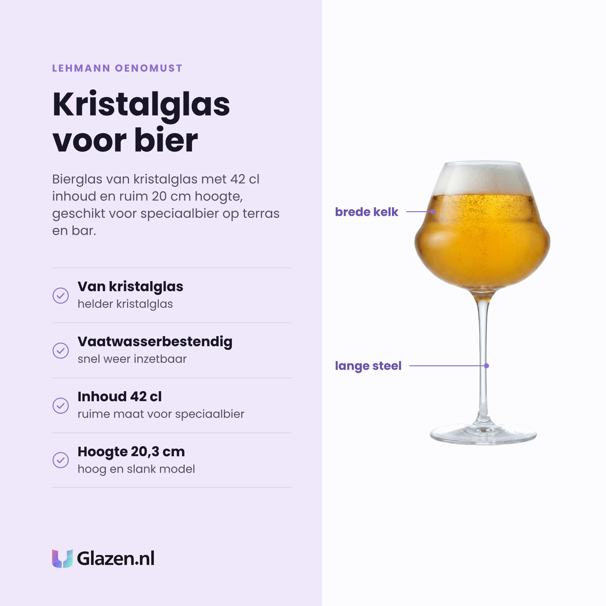 Lehmann Oenomust bierglas 42 cl eigenschappen: van kristalglas, vaatwasserbestendig, inhoud 42 cl, hoogte 20,3 cm