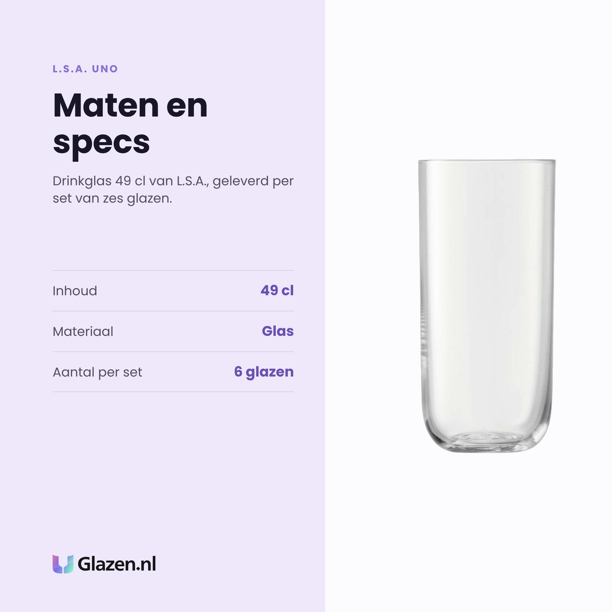 L.S.A. Uno drinkglas 49 cl specificaties: inhoud 49 cl, glas, set van 6