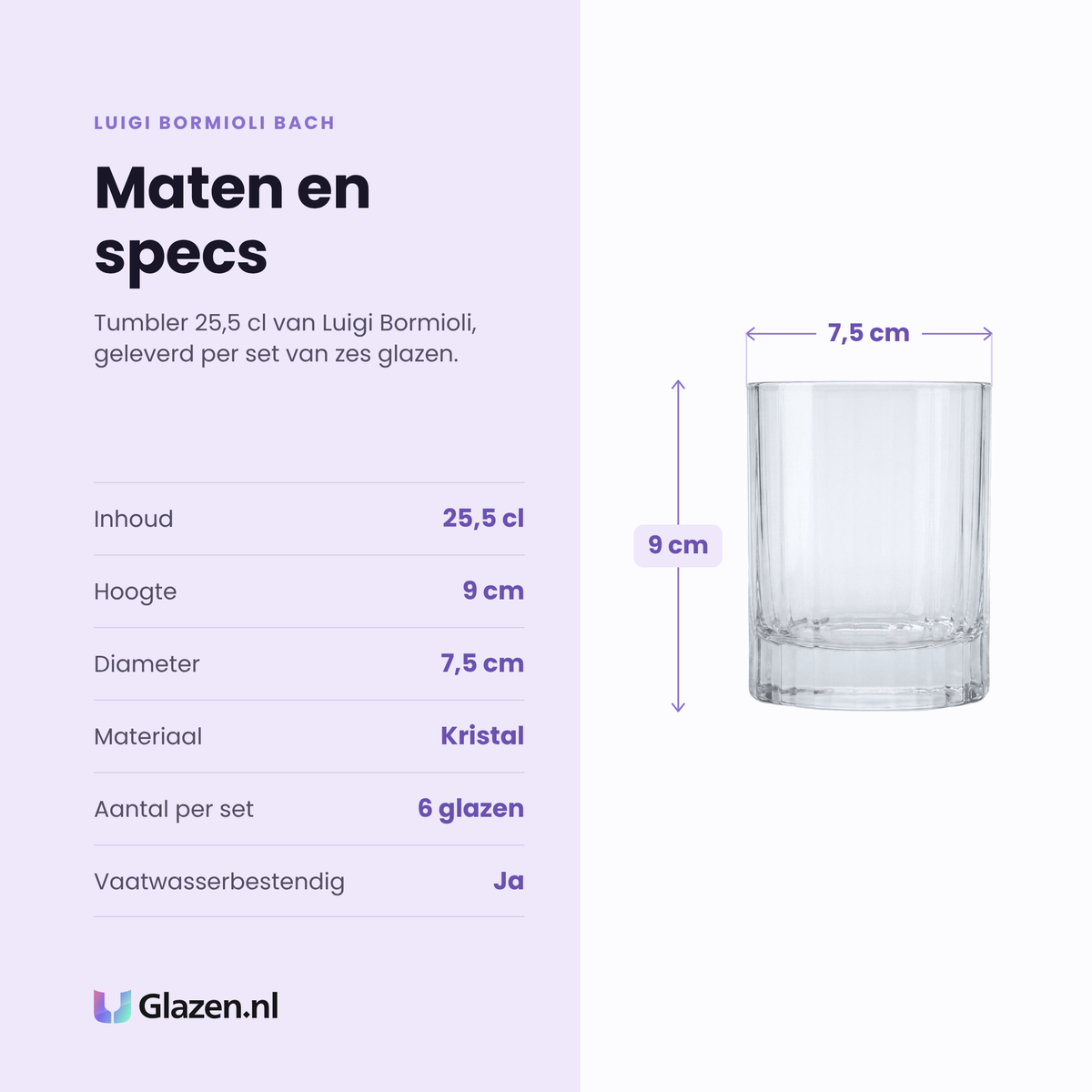 Luigi Bormioli Bach tumbler 25,5 cl specificaties: inhoud 25,5 cl, hoogte 9 cm, diameter 7,5 cm, kristal, set van 6
