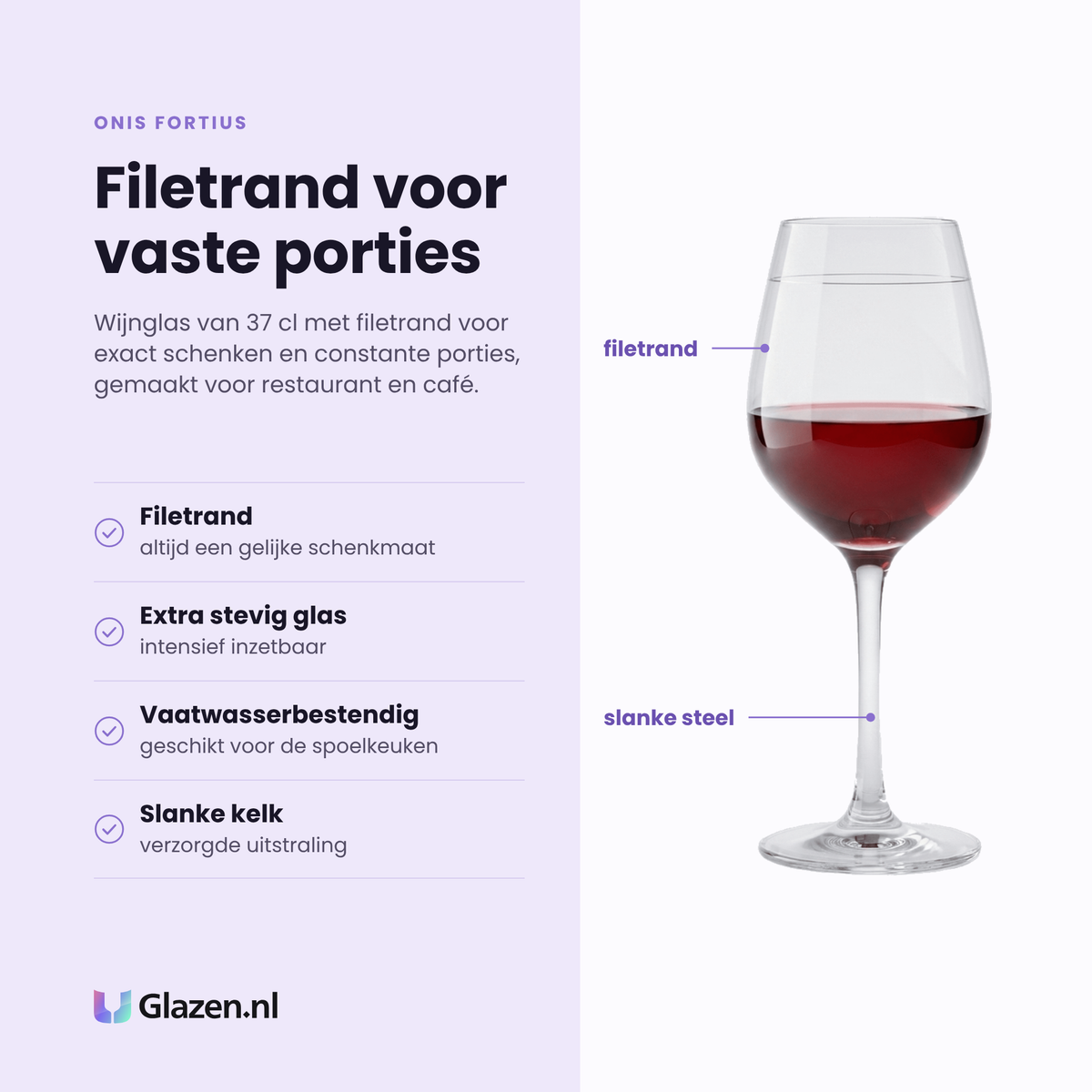 Onis Fortius wijnglas met filetrand 37 cl eigenschappen: filetrand, extra stevig glas, vaatwasserbestendig, slanke kelk