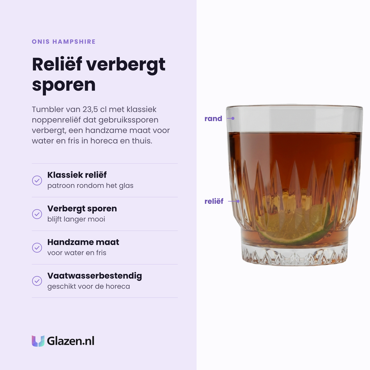 Onis Hampshire tumbler 23,5 cl eigenschappen: klassiek reliëf, verbergt gebruikssporen, handzame maat, vaatwasserbestendig
