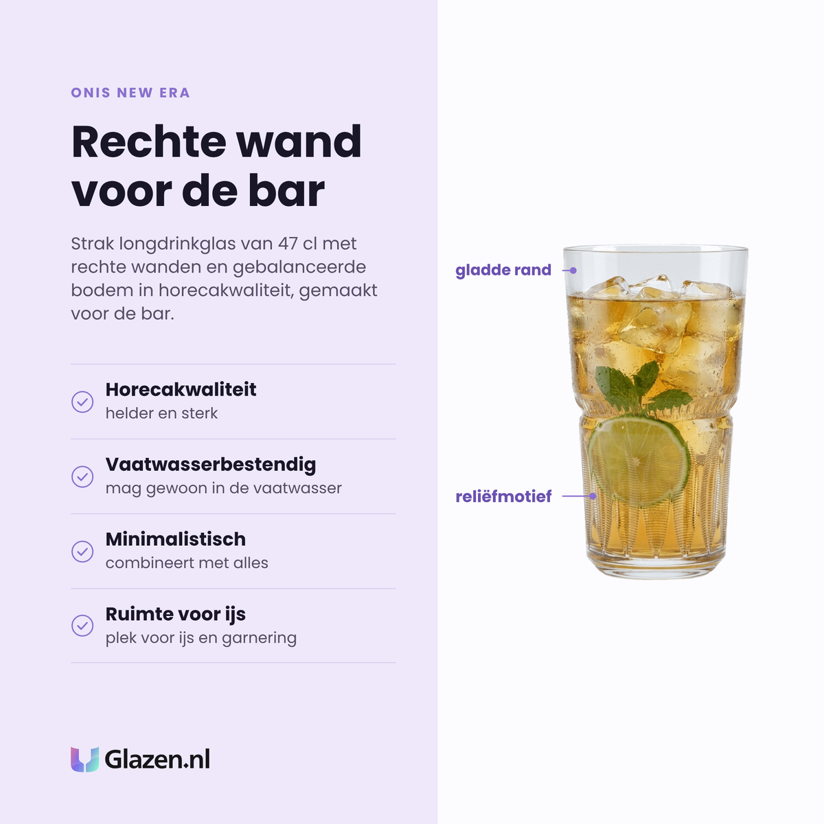 Onis New Era longdrinkglas 47 cl eigenschappen: horecakwaliteit, vaatwasserbestendig, minimalistisch ontwerp, ruimte voor ijs en garnering