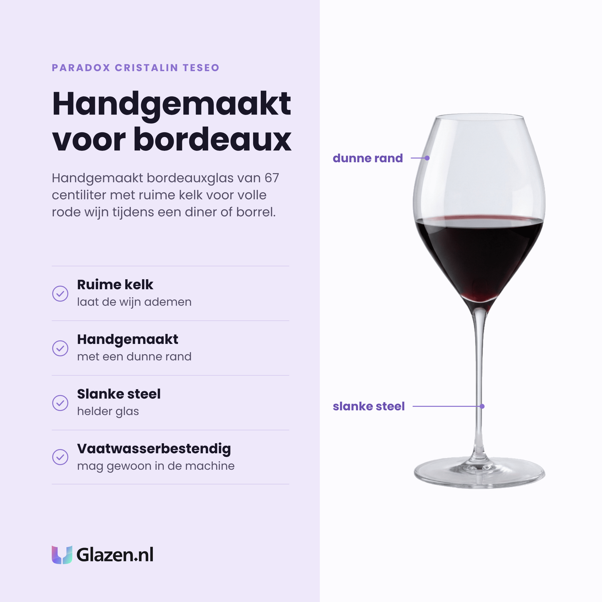 Paradox Cristalin Teseo bordeauxglas 67 cl eigenschappen: ruime kelk laat wijn ademen, handgemaakt met dunne rand, slanke steel, vaatwasserbestendig