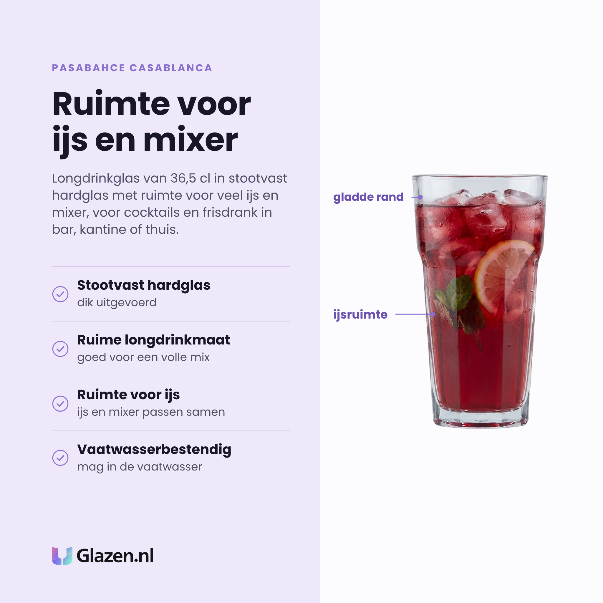 Pasabahce Casablanca longdrinkglas 36,5 cl eigenschappen: stootvast hardglas, ruime longdrinkmaat, ruimte voor ijs, vaatwasserbestendig