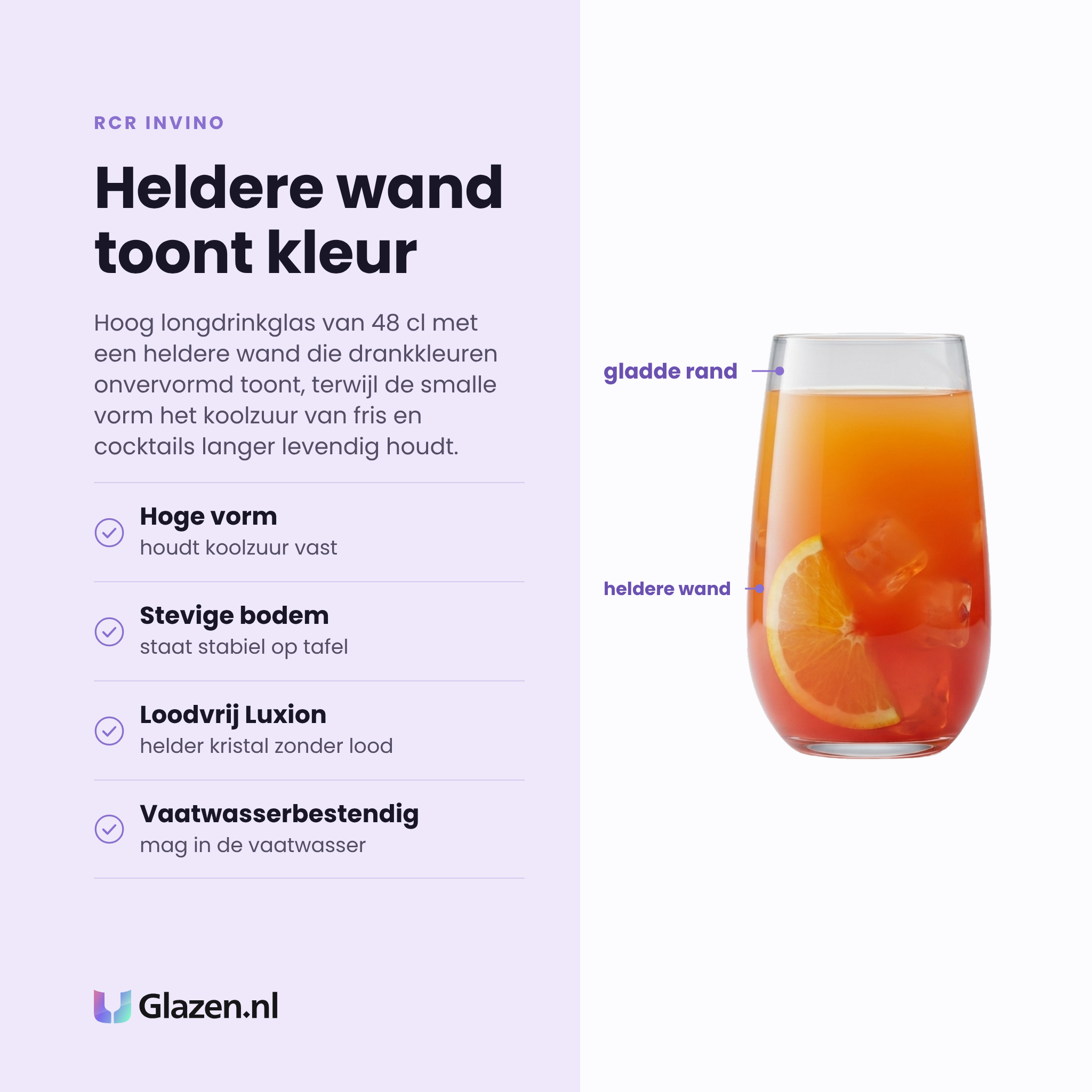 RCR Invino longdrinkglas 48 cl eigenschappen: hoge vorm houdt koolzuur vast, stevige bodem, loodvrij Luxion, vaatwasserbestendig