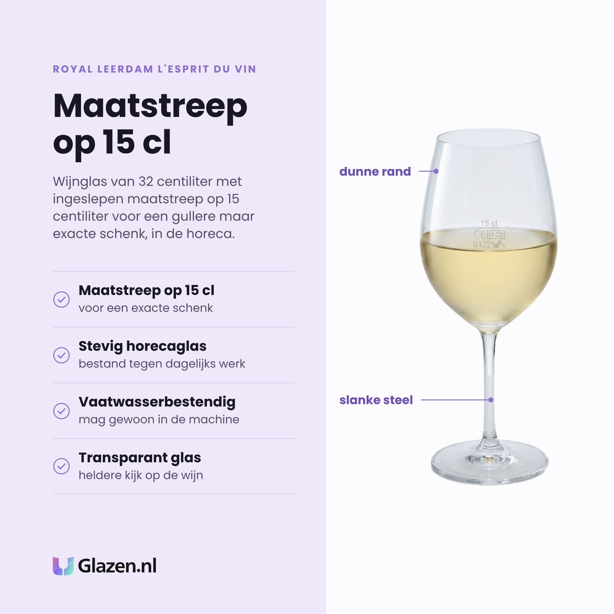 Royal Leerdam L'Esprit Du Vin wijnglas 32 cl eigenschappen: maatstreep op 15 cl, stevig horecaglas, vaatwasserbestendig, transparant glas
