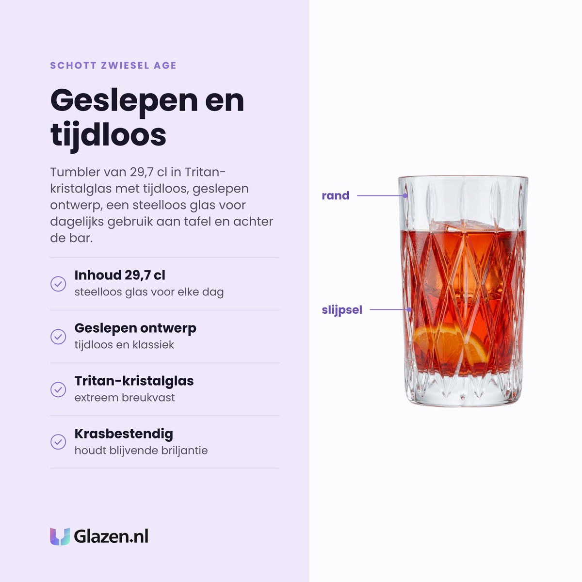 Schott Zwiesel Age tumbler 29,7 cl eigenschappen: inhoud 29,7 cl, tijdloos geslepen ontwerp, tritan kristalglas extreem breukvast, krasbestendig met blijvende briljantie