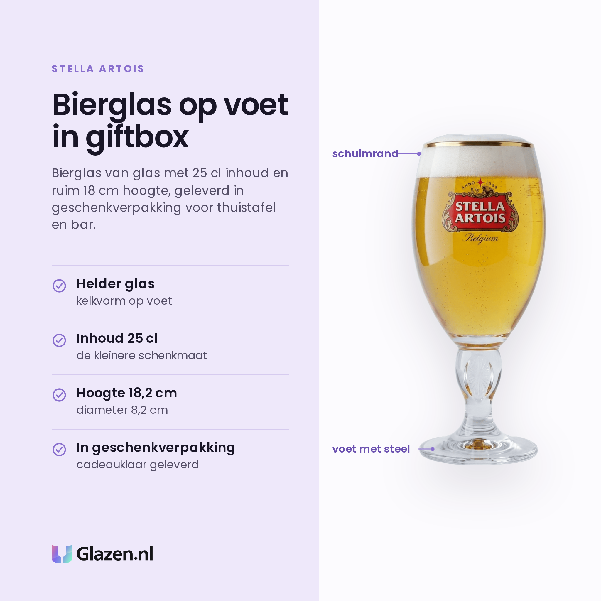 Stella Artois bierglas 25 cl eigenschappen: helder glas, kelkvorm op voet, 25 cl schenkmaat, geleverd in giftbox