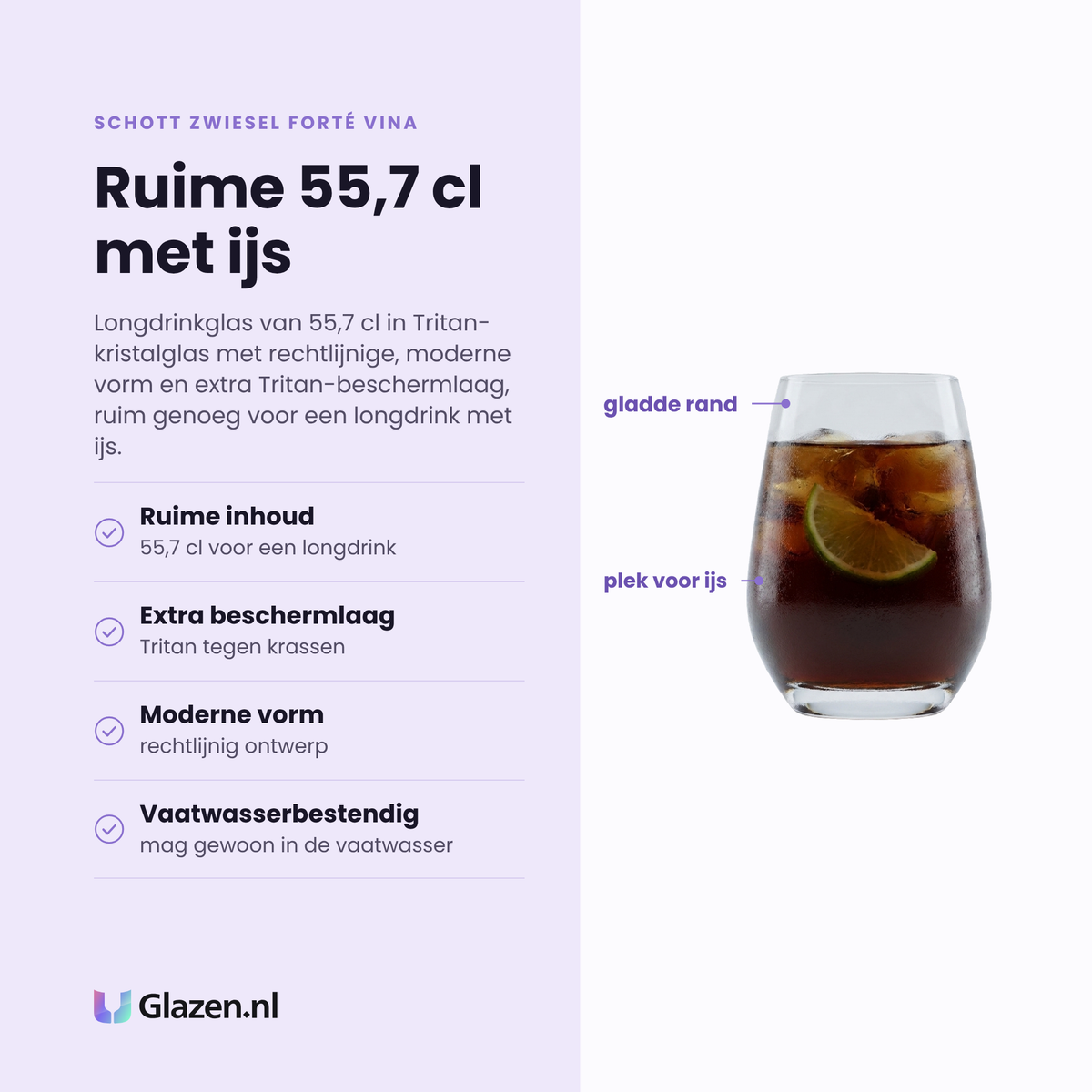 Schott Zwiesel Forté Vina longdrinkglas 55,7 cl eigenschappen: ruime inhoud 55,7 cl, extra tritan-beschermlaag tegen krassen, moderne vorm, vaatwasserbestendig