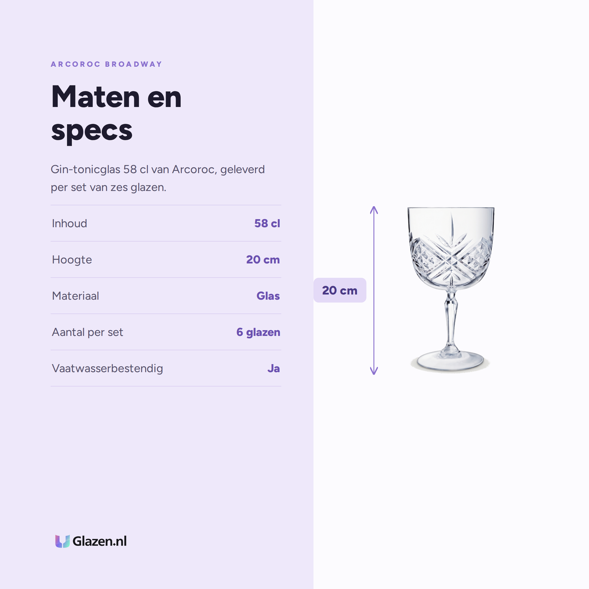 Arcoroc Broadway Gin Tonic Glas 58 Cl specificaties: inhoud 58 cl, hoogte 20 cm, materiaal Glas, aantal per set 6 glazen, vaatwasserbestendig Ja