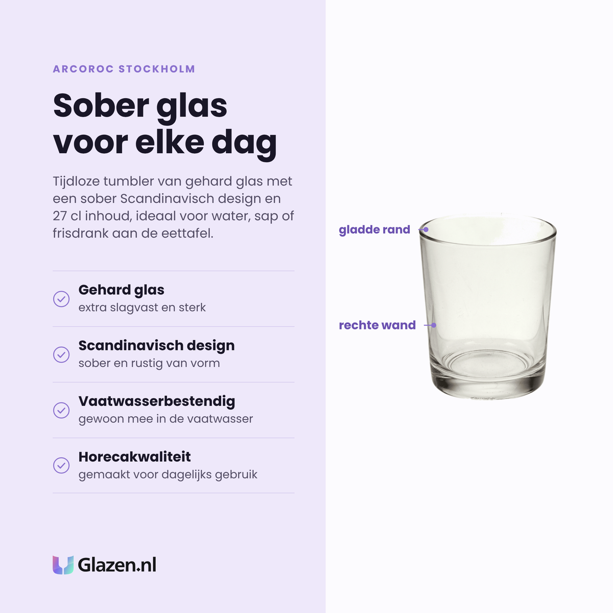 Arcoroc Stockholm tumbler 27 cl eigenschappen: gehard glas, sober scandinavisch design, vaatwasserbestendig, horecakwaliteit