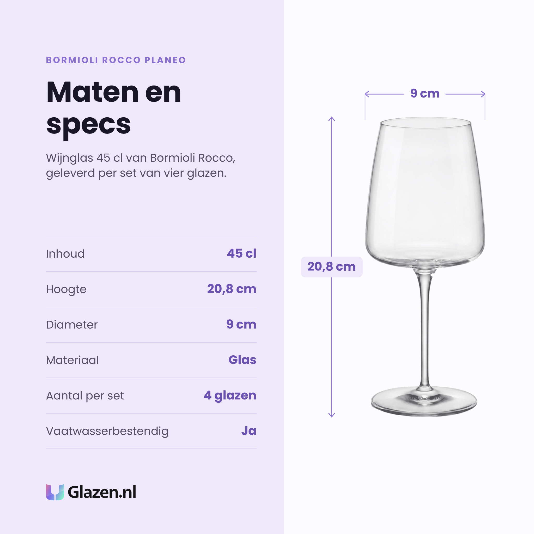 Bormioli Rocco Planeo wijnglas 45 cl specificaties: inhoud 45 cl, hoogte 20,8 cm, diameter 9 cm, glas, set van 4