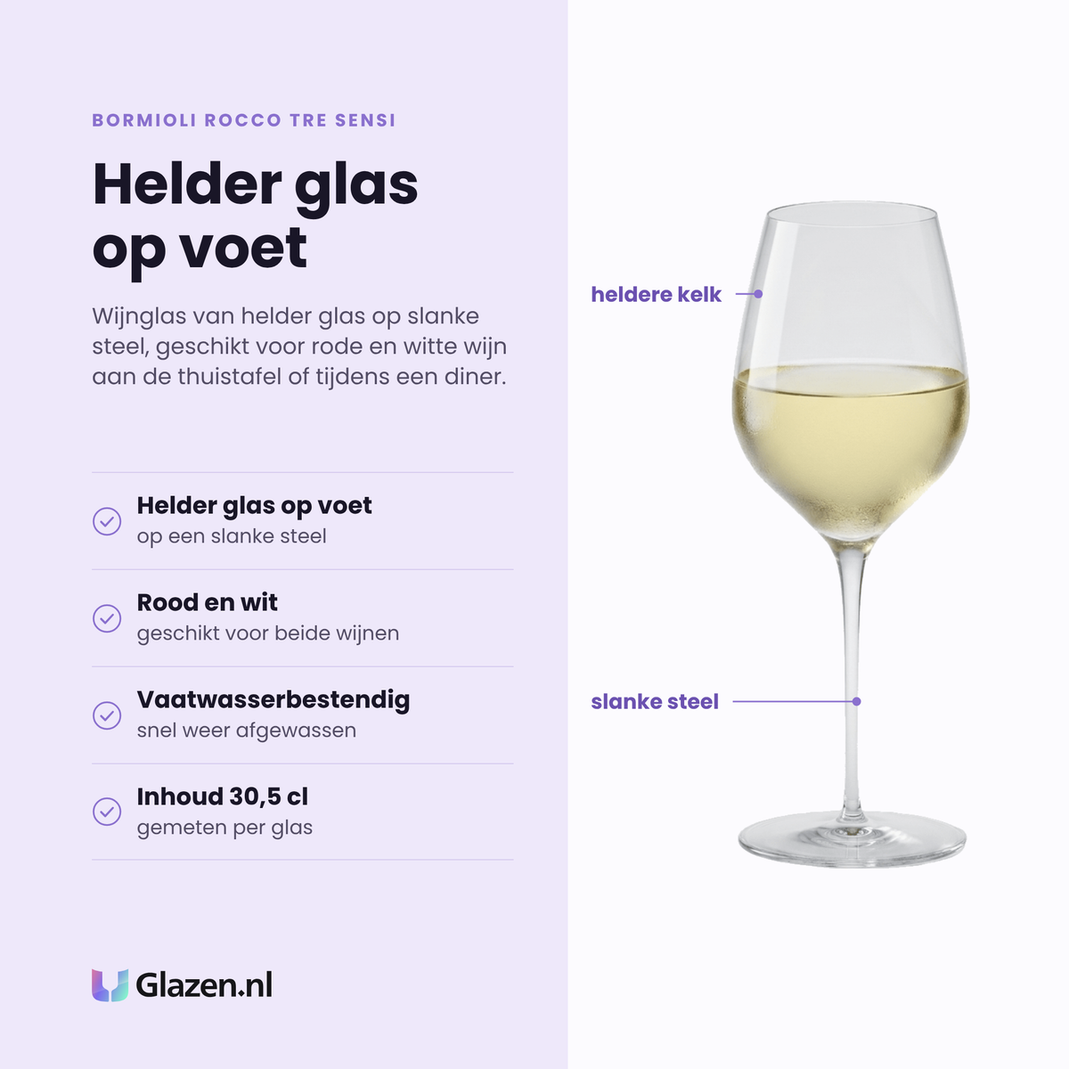 Bormioli Rocco Tre Sensi wijnglas 30,5 cl eigenschappen: helder glas op voet, geschikt voor rood en wit, vaatwasserbestendig, inhoud 30,5 cl