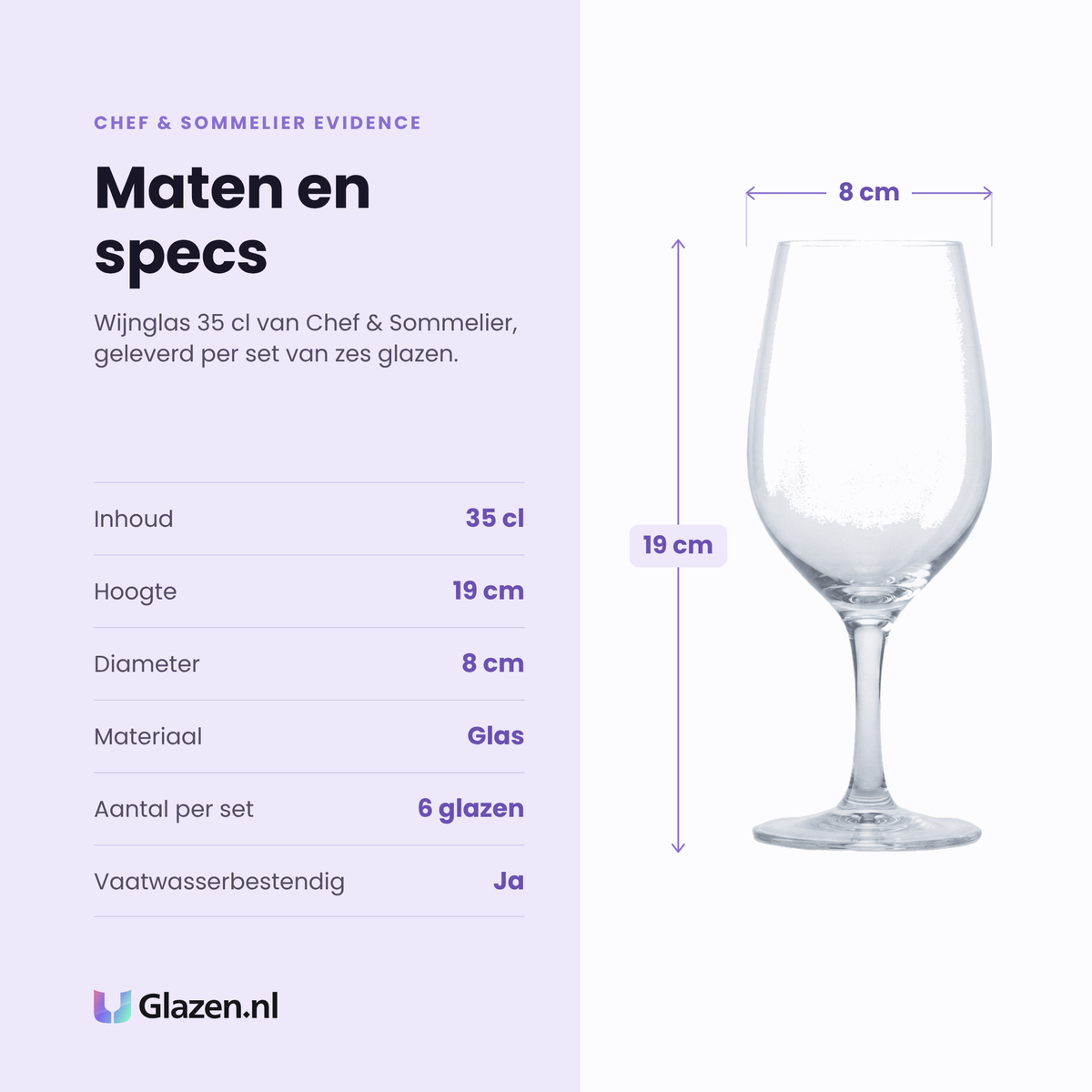 Chef & Sommelier Evidence wijnglas 35 cl specificaties: inhoud 35 cl, hoogte 19 cm, diameter 8 cm, glas, set van 6