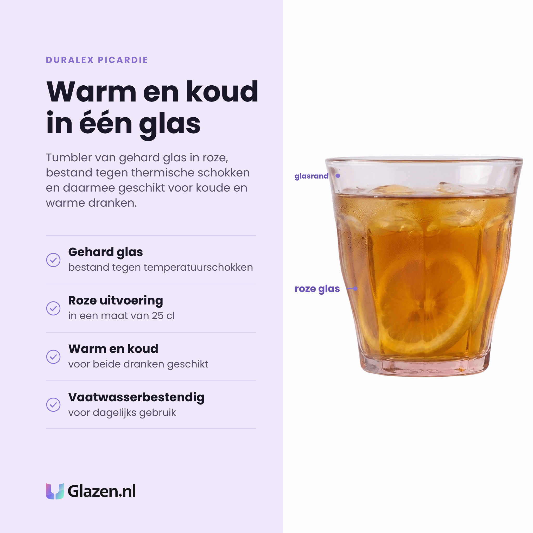 Duralex Picardie tumbler 25 cl eigenschappen: gehard glas, roze uitvoering, geschikt voor warm en koud, vaatwasserbestendig