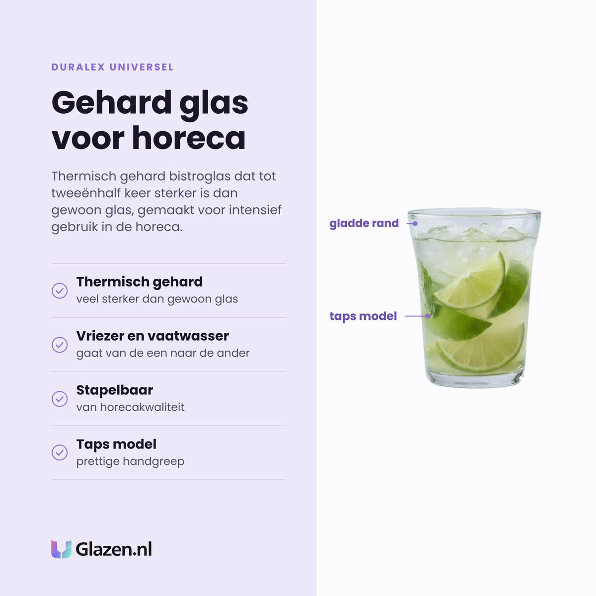 Duralex Universel tumbler 22 cl eigenschappen: thermisch gehard, van vriezer naar vaatwasser, stapelbaar, taps model