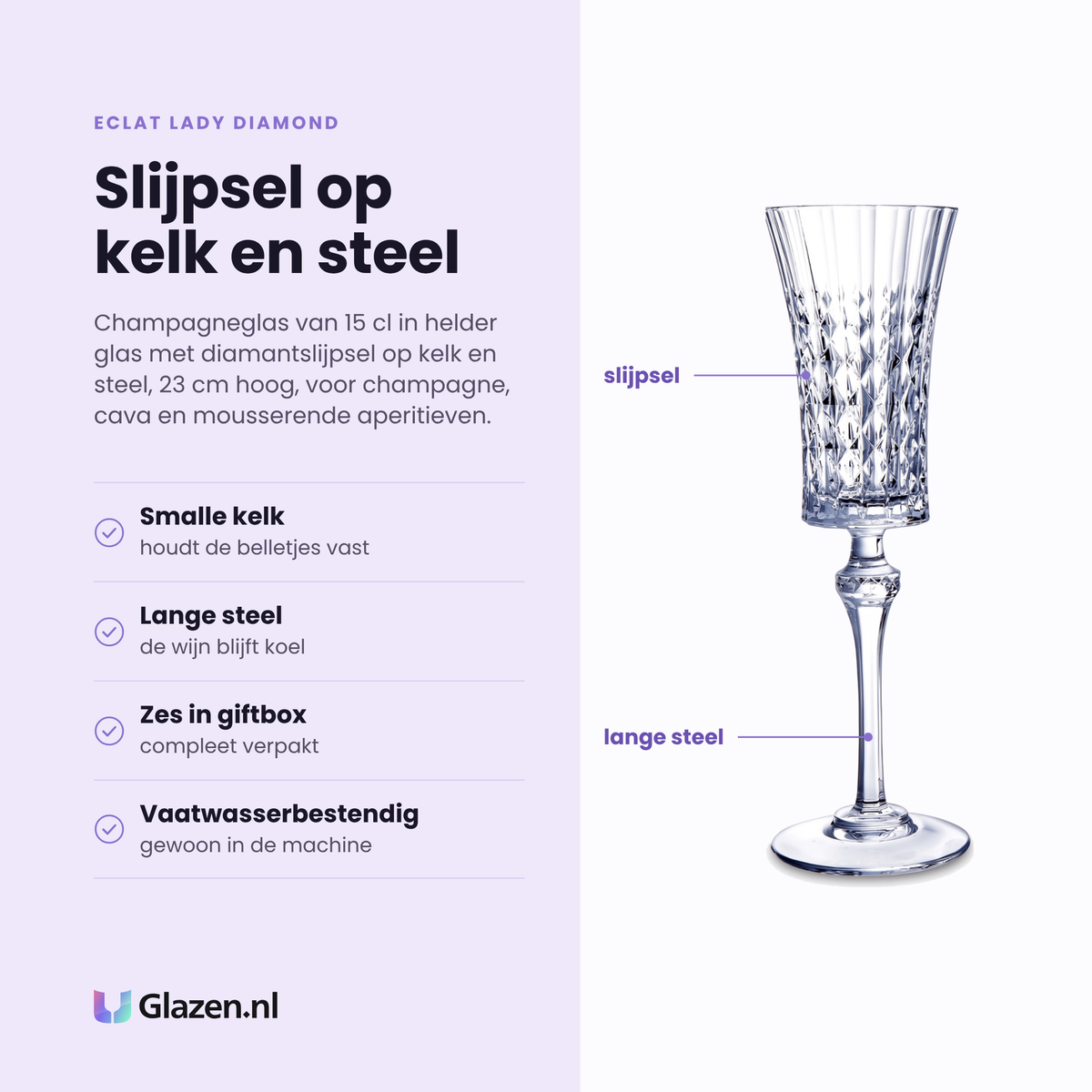 Eclat Lady Diamond champagneflute 15 cl eigenschappen: diamantslijpsel op kelk en steel, smalle kelk, lange steel, vaatwasserbestendig