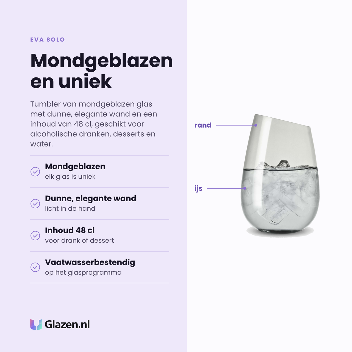 Eva Solo tumbler 48 cl eigenschappen: mondgeblazen glas, dunne elegante wand, inhoud 48 cl, vaatwasserbestendig