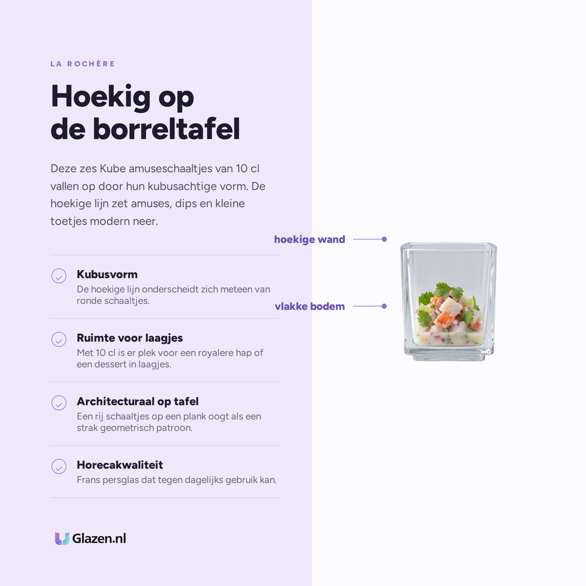 Infographic met de eigenschappen van La Rochère Kube Amuse Schaaltje 10 Cl - 6 Stuks