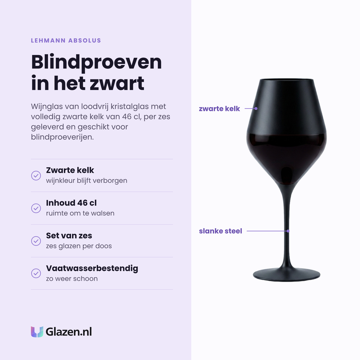 Lehmann Absolus wijnglas zwart 46 cl eigenschappen: volledig zwarte kelk, geschikt voor blindproeven, loodvrij kristalglas, vaatwasserbestendig