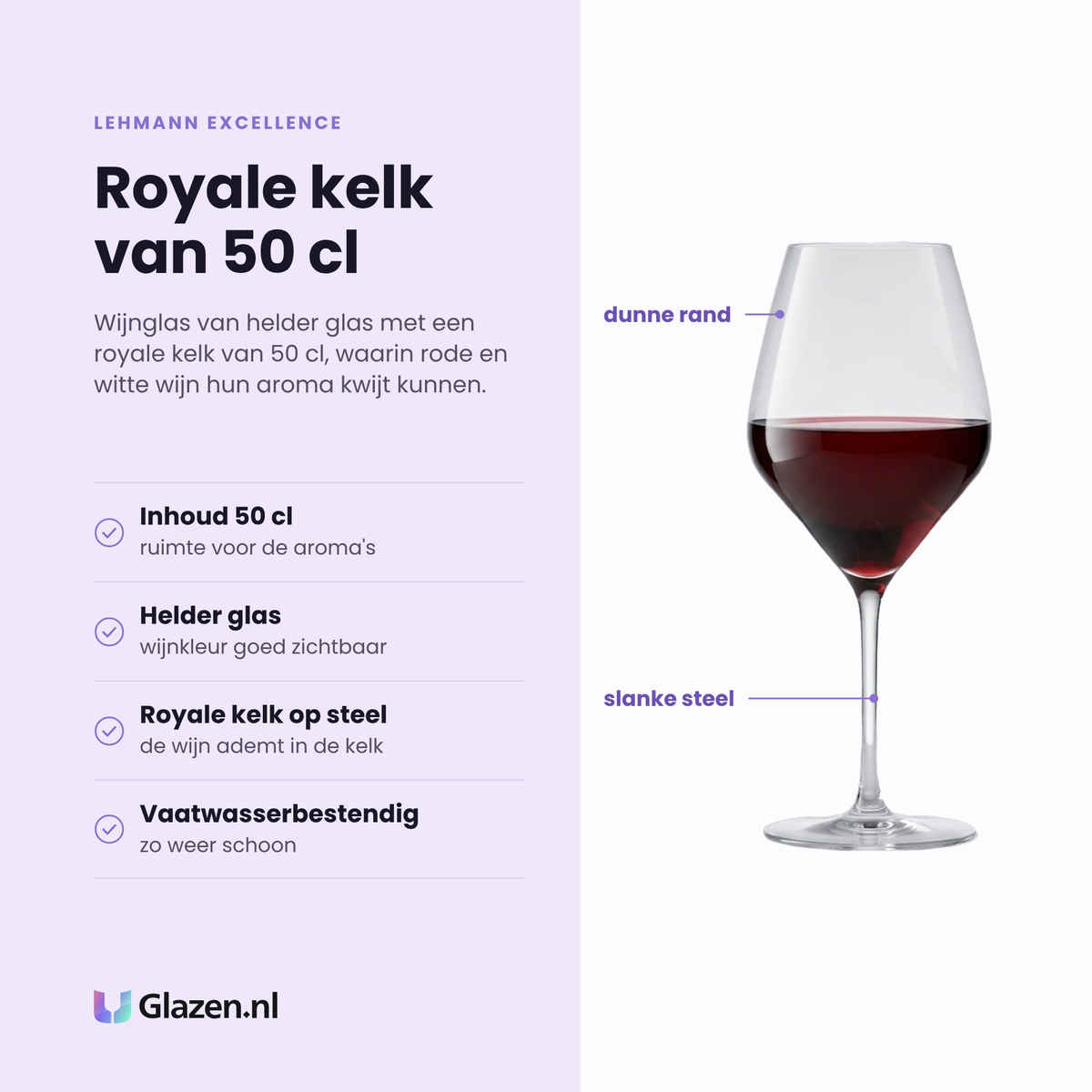Lehmann Excellence wijnglas 50 cl eigenschappen: helder glas, royale kelk op steel, voor rood en wit, vaatwasserbestendig