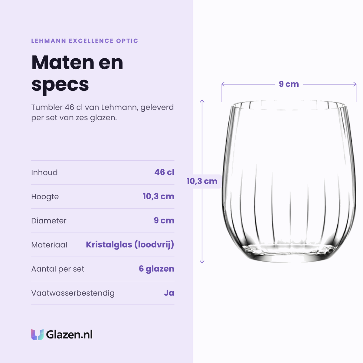 Lehmann Excellence Optic tumbler 46 cl specificaties: inhoud 46 cl, hoogte 10,3 cm, diameter 9 cm, loodvrij kristalglas, set van 6