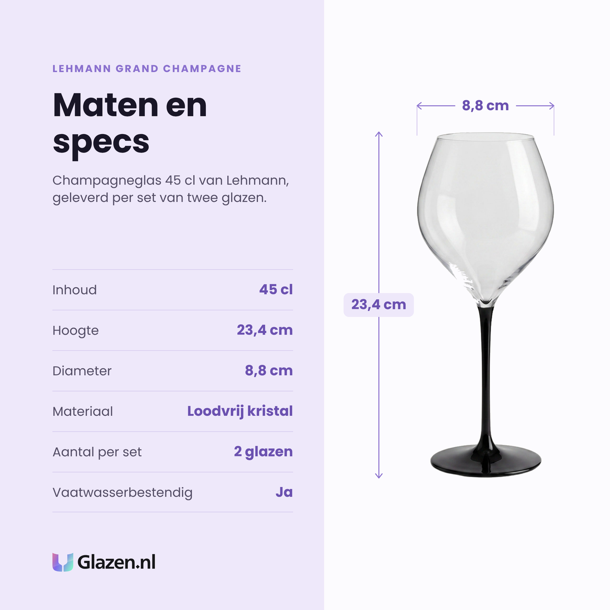 Lehmann Grand Champagne champagneglas 45 cl specificaties: inhoud 45 cl, hoogte 23,4 cm, diameter 8,8 cm, loodvrij kristal, set van 2