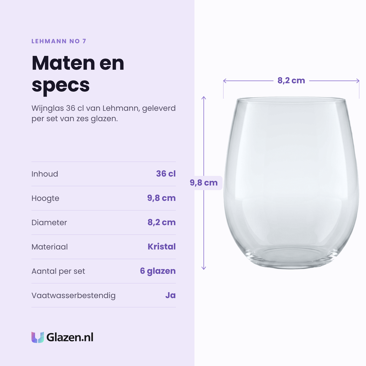 Lehmann No 7 wijnglas 36 cl specificaties: inhoud 36 cl, hoogte 9,8 cm, diameter 8,2 cm, kristal, set van 6
