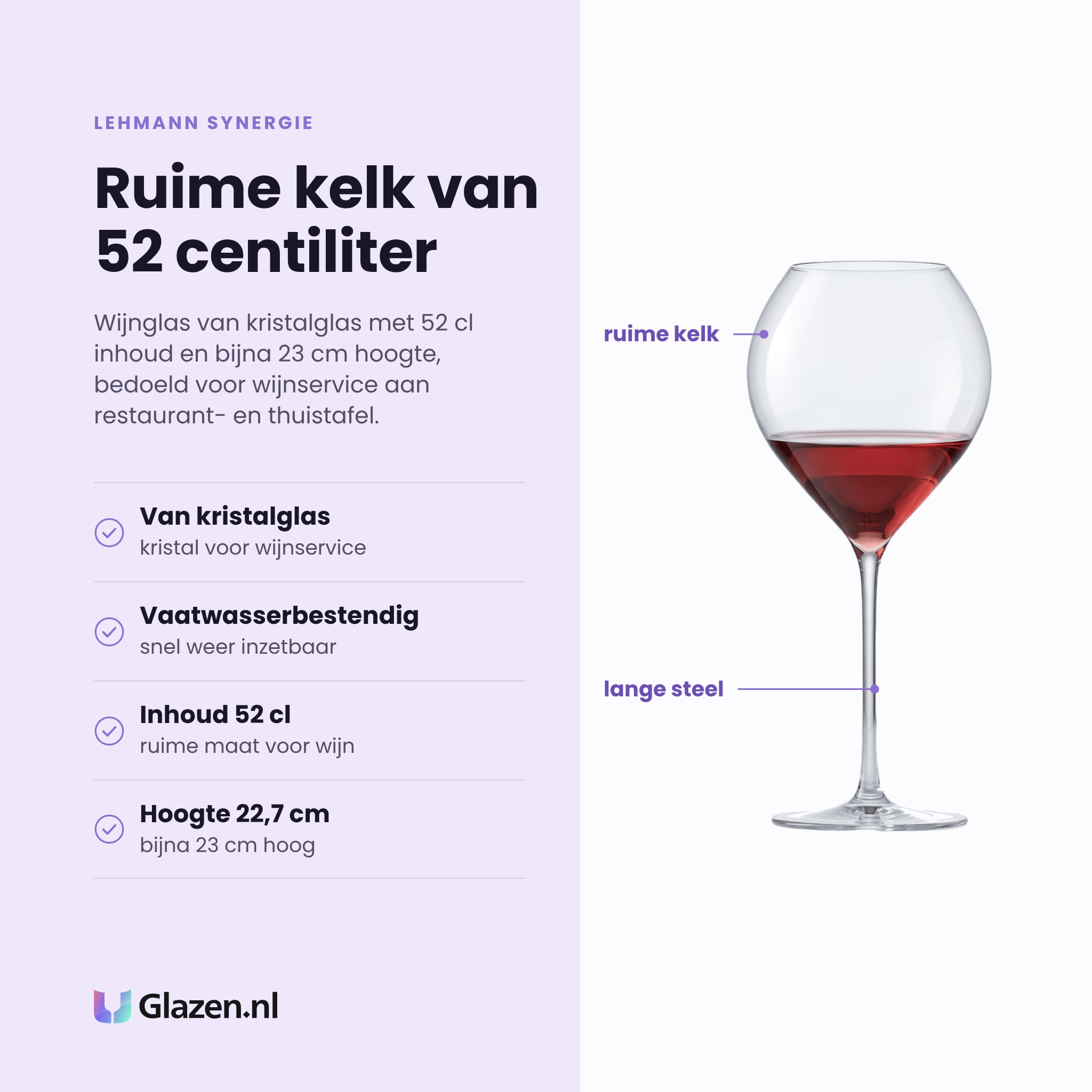 Lehmann Synergie wijnglas 52 cl eigenschappen: van kristalglas, ruime kelk van 52 cl, hoogte 22,7 cm, vaatwasserbestendig