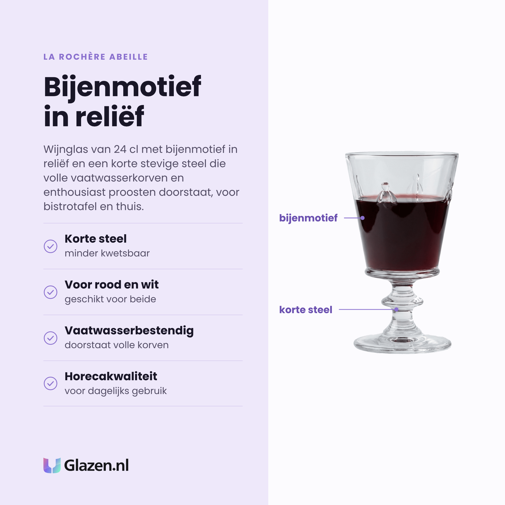 La Rochère Abeille wijnglas 24 cl eigenschappen: bijenmotief in reliëf, korte steel, vaatwasserbestendig, horecakwaliteit
