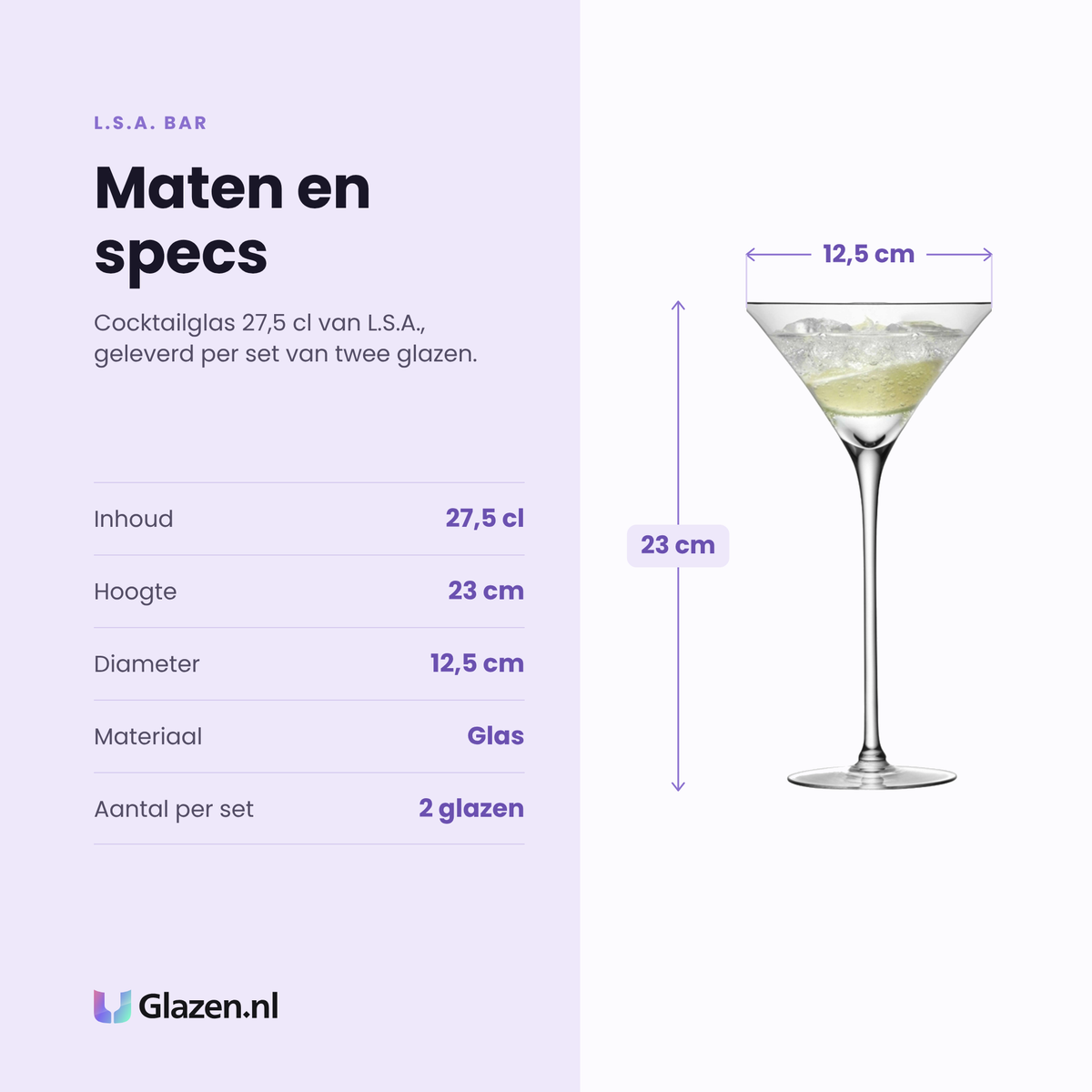 L.S.A. Bar cocktailglas 27,5 cl specificaties: inhoud 27,5 cl, hoogte 23 cm, diameter 12,5 cm, glas, set van 2