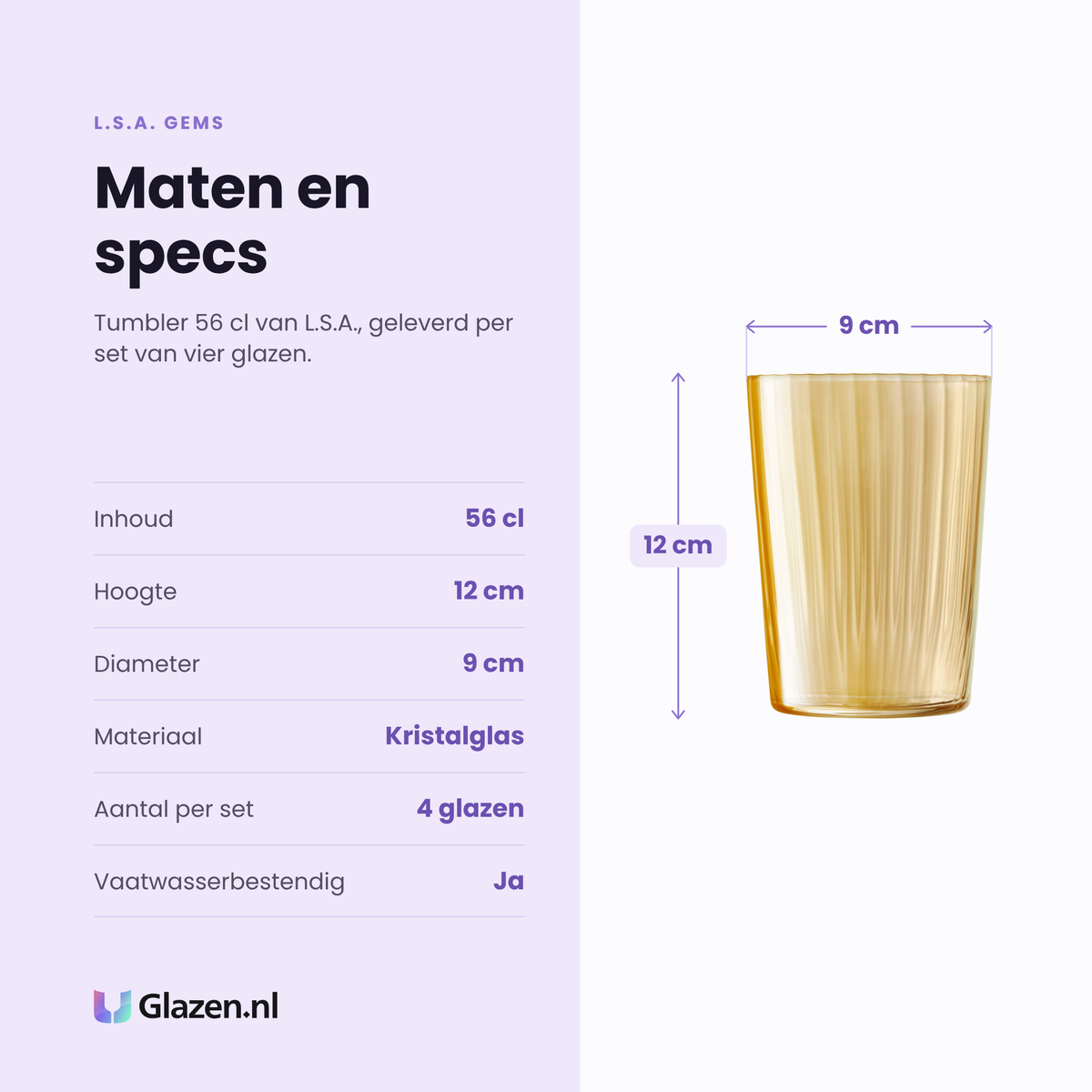L.S.A. Gems tumbler 56 cl specificaties: inhoud 56 cl, hoogte 12 cm, diameter 9 cm, kristalglas, set van 4