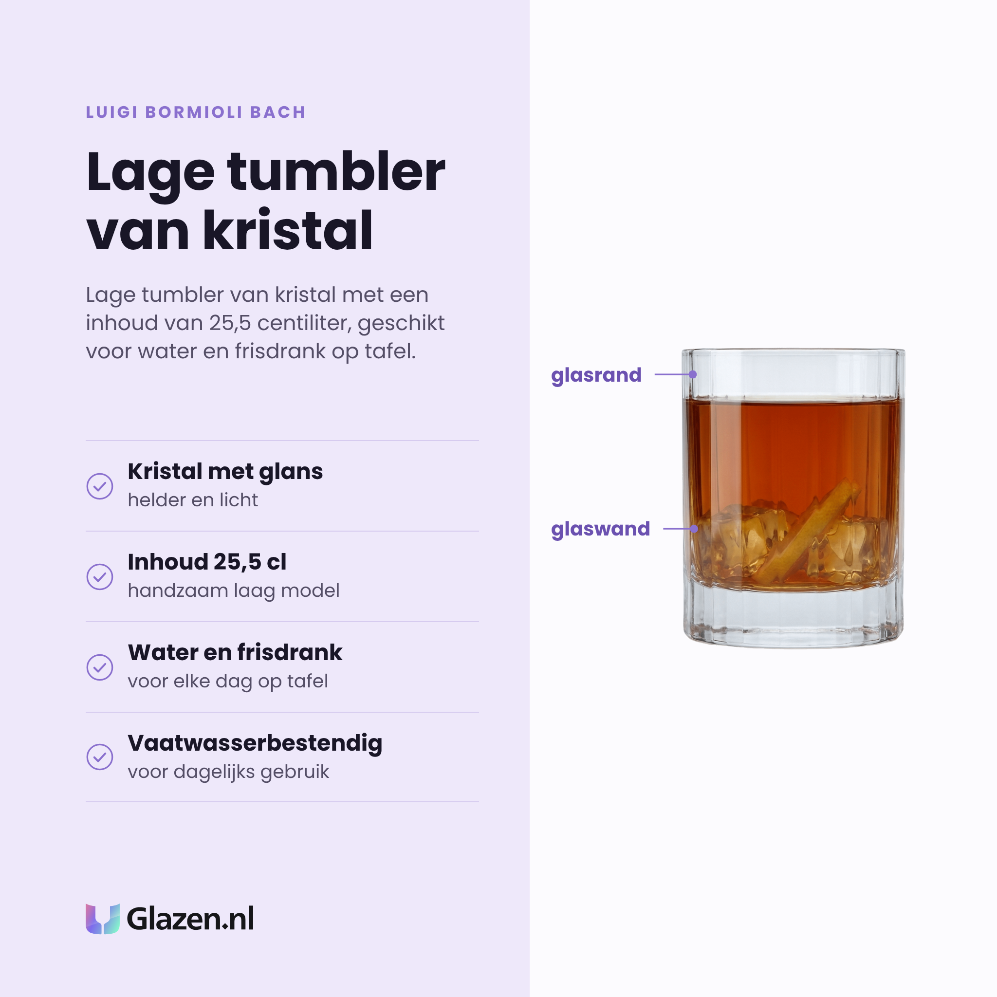 Luigi Bormioli Bach tumbler 25,5 cl eigenschappen: kristal met heldere glans, laag model, voor water en frisdrank, vaatwasserbestendig