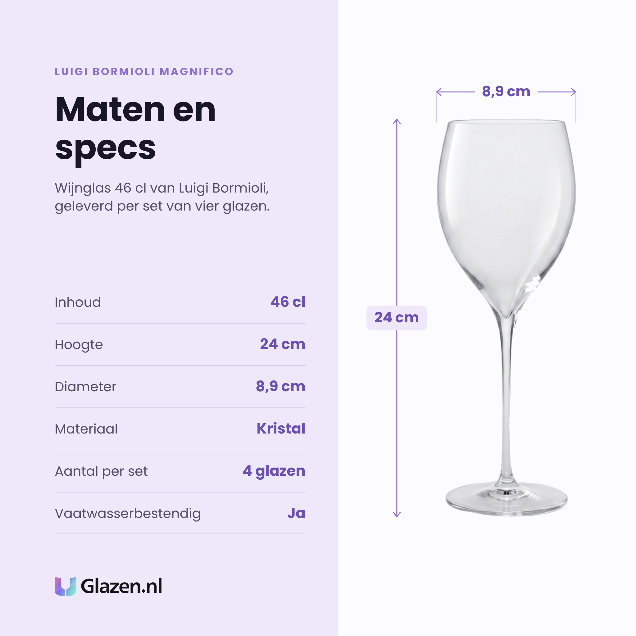 Luigi Bormioli Magnifico wijnglas 46 cl specificaties: inhoud 46 cl, hoogte 24 cm, diameter 8,9 cm, kristal, set van 4
