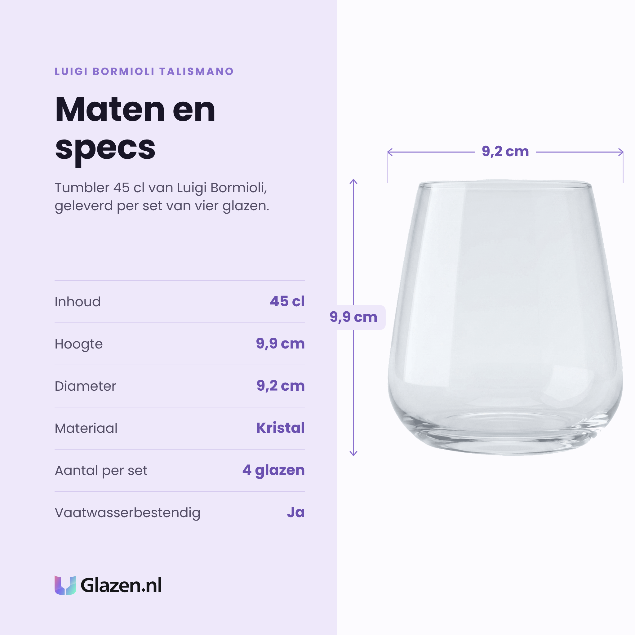 Luigi Bormioli Talismano tumbler 45 cl specificaties: inhoud 45 cl, hoogte 9,9 cm, diameter 9,2 cm, kristal, set van 4