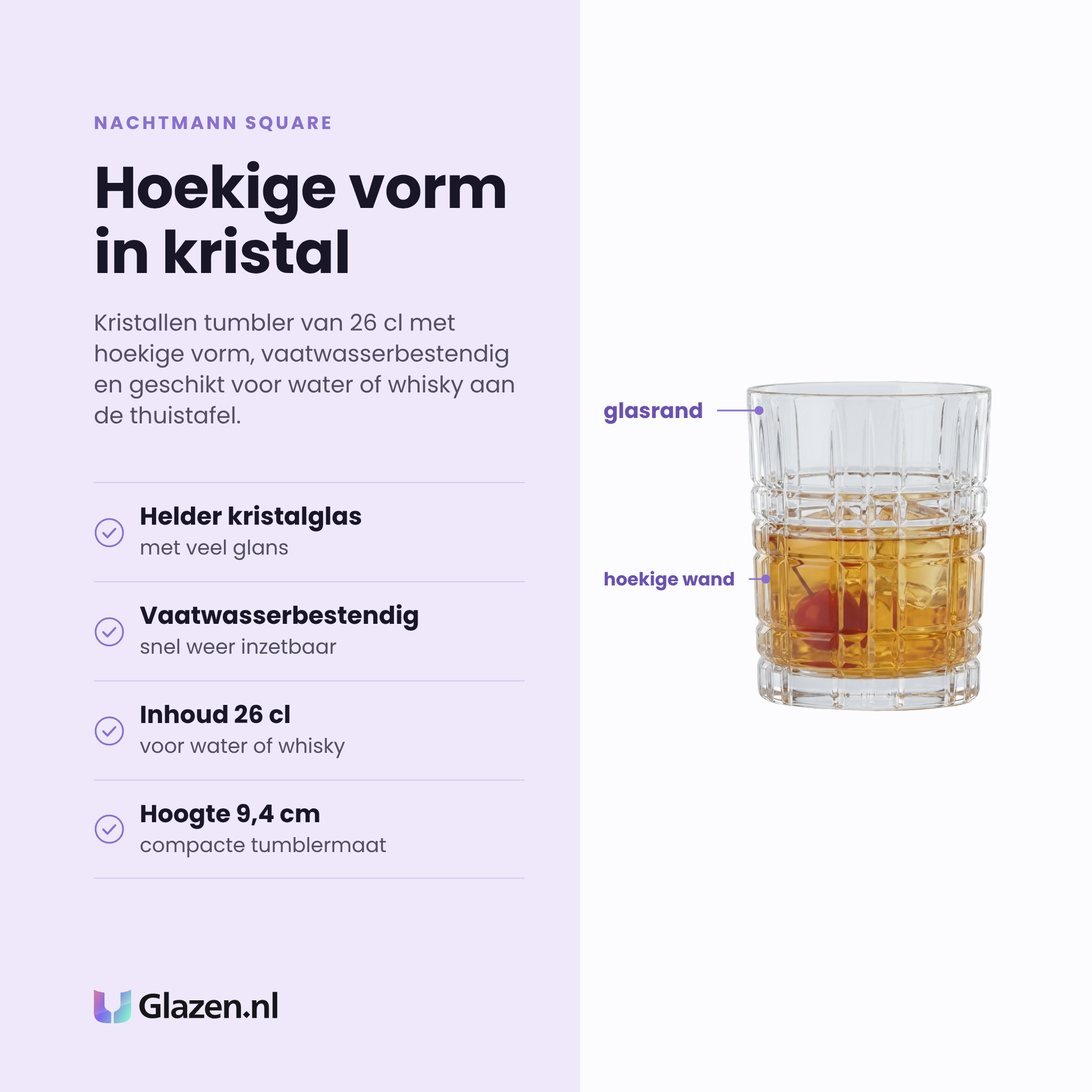 Nachtmann Square tumbler 26 cl eigenschappen: helder kristalglas, vaatwasserbestendig, inhoud 26 cl, hoogte 9,4 cm