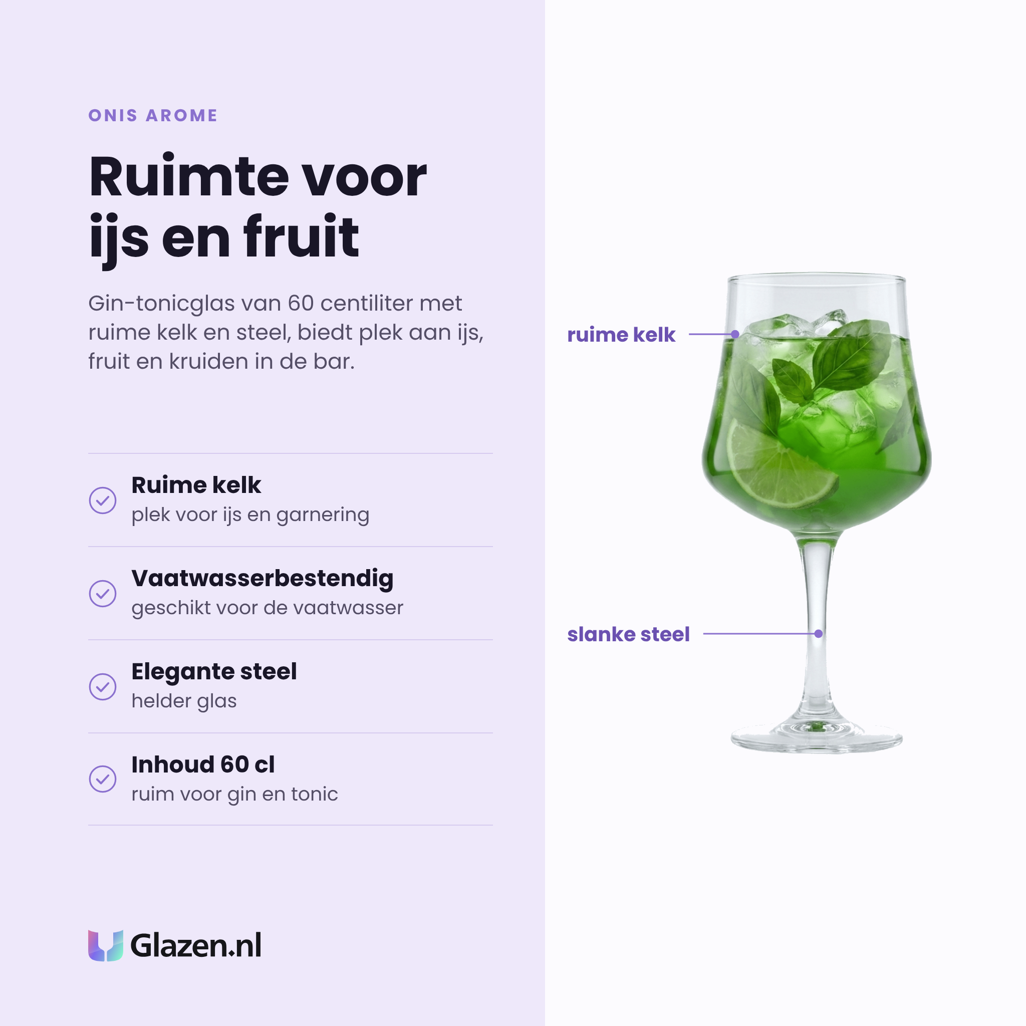 Onis Arome gin-tonicglas 60 cl eigenschappen: ruime kelk voor ijs en garnering, elegante steel, inhoud 60 cl, vaatwasserbestendig