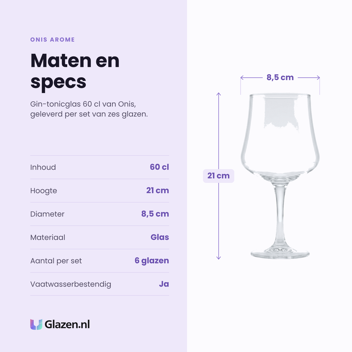 Onis Arome gin-tonicglas 60 cl specificaties: inhoud 60 cl, hoogte 21 cm, diameter 8,5 cm, glas, set van 6