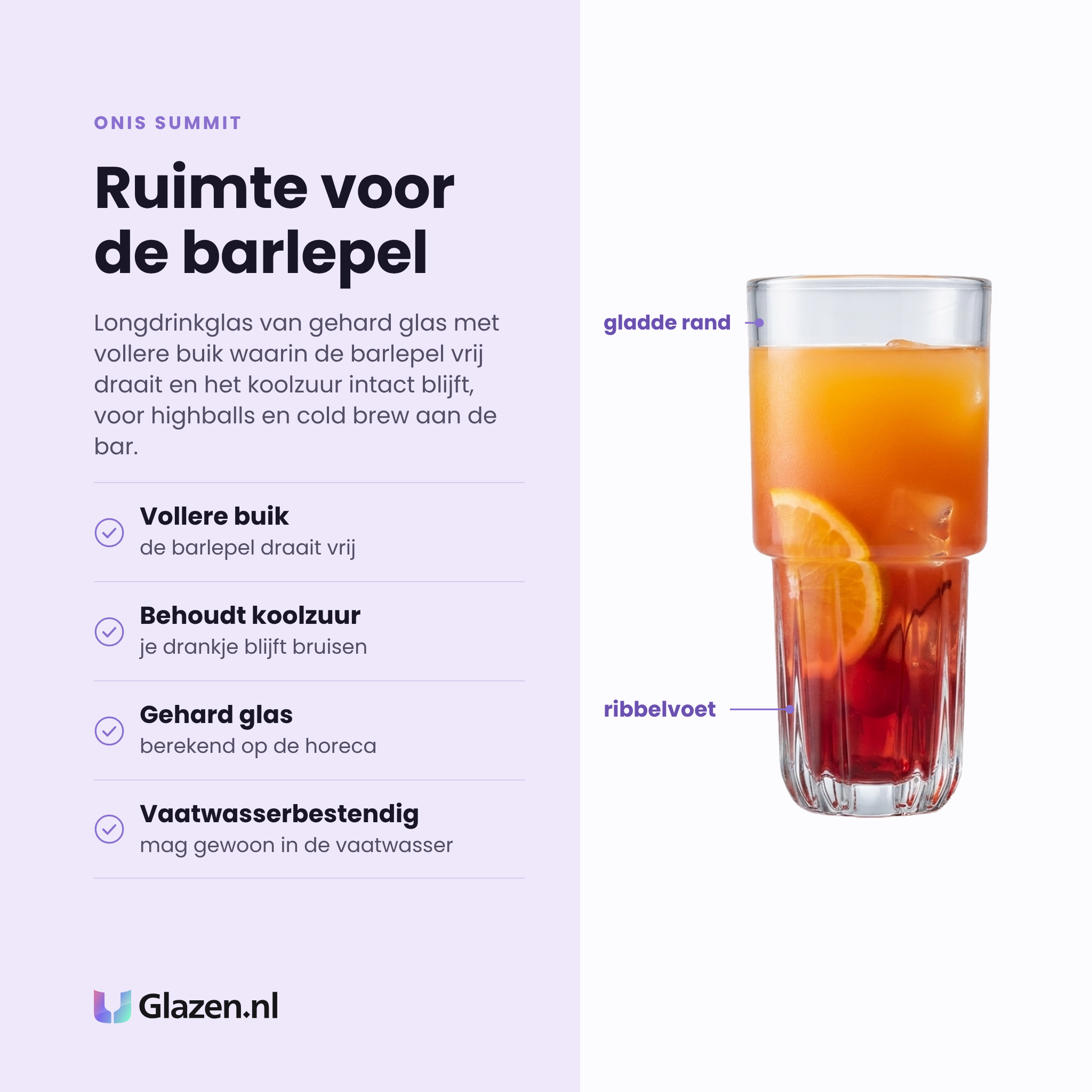 Onis Summit longdrinkglas 35,5 cl eigenschappen: vollere buik, behoudt koolzuur, gehard glas, vaatwasserbestendig