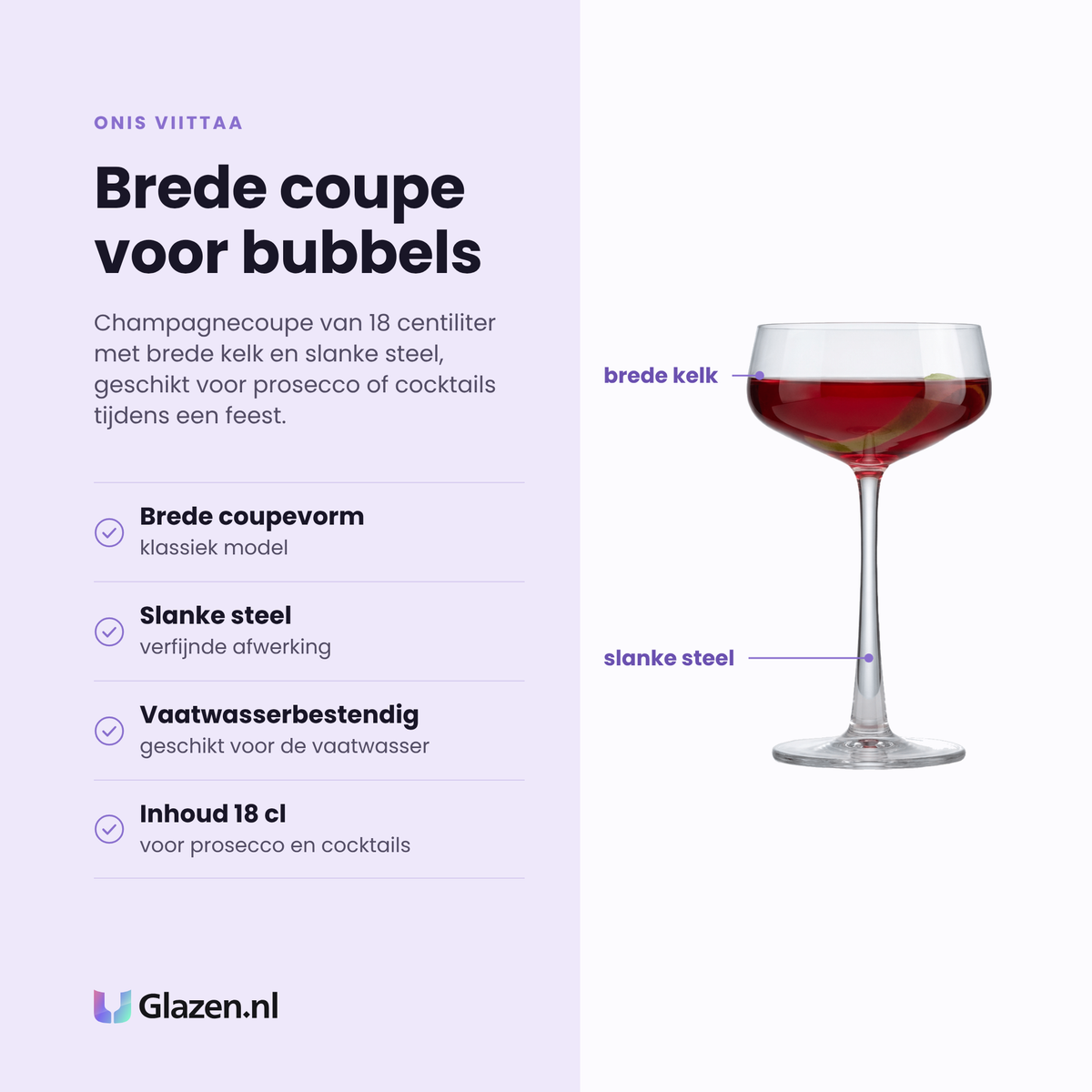 Onis Viittaa champagnecoupe 18 cl eigenschappen: brede klassieke coupevorm, slanke steel, inhoud 18 cl, vaatwasserbestendig
