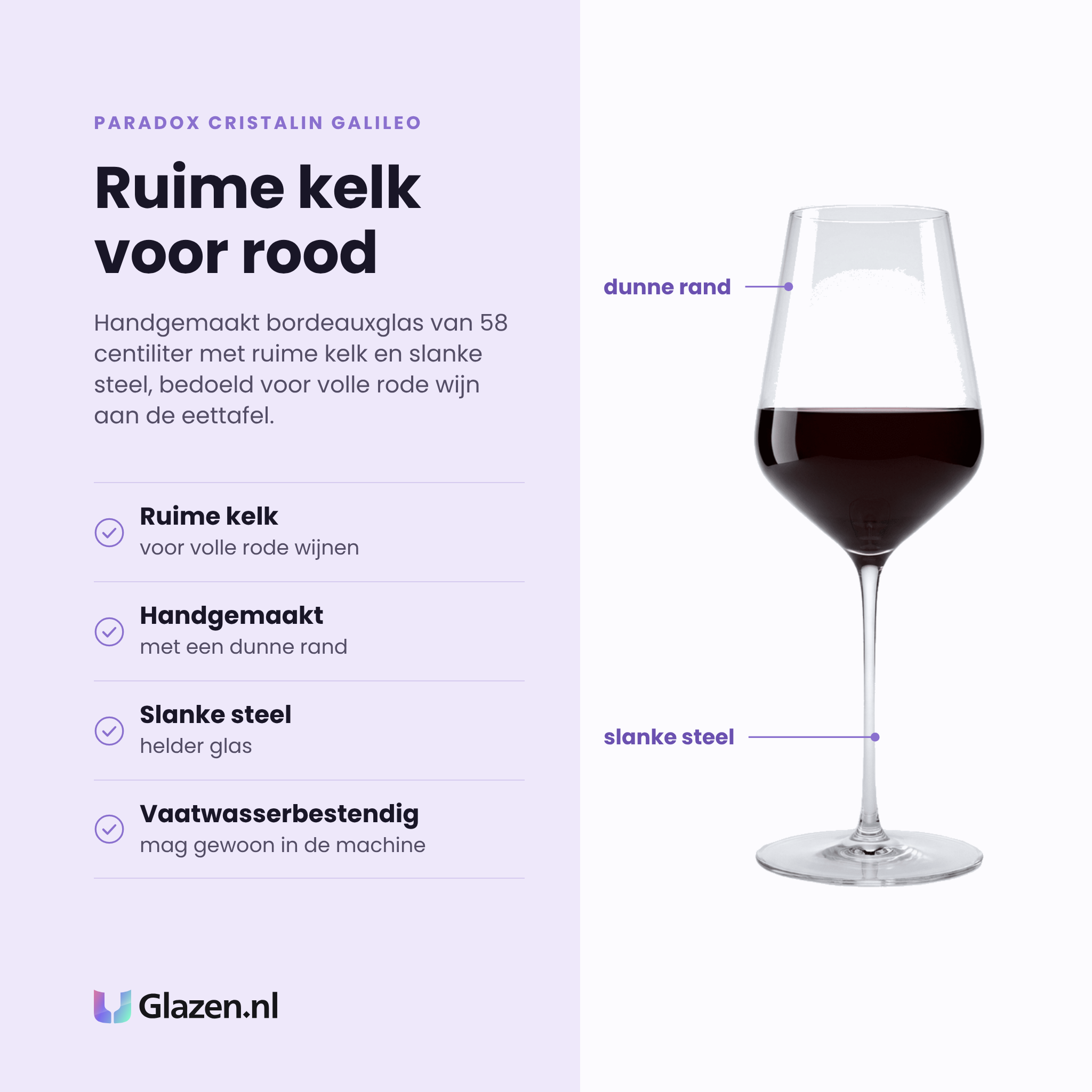 Paradox Cristalin Galileo bordeauxglas 58 cl eigenschappen: ruime kelk voor volle rode wijnen, handgemaakt met dunne rand, slanke steel, vaatwasserbestendig