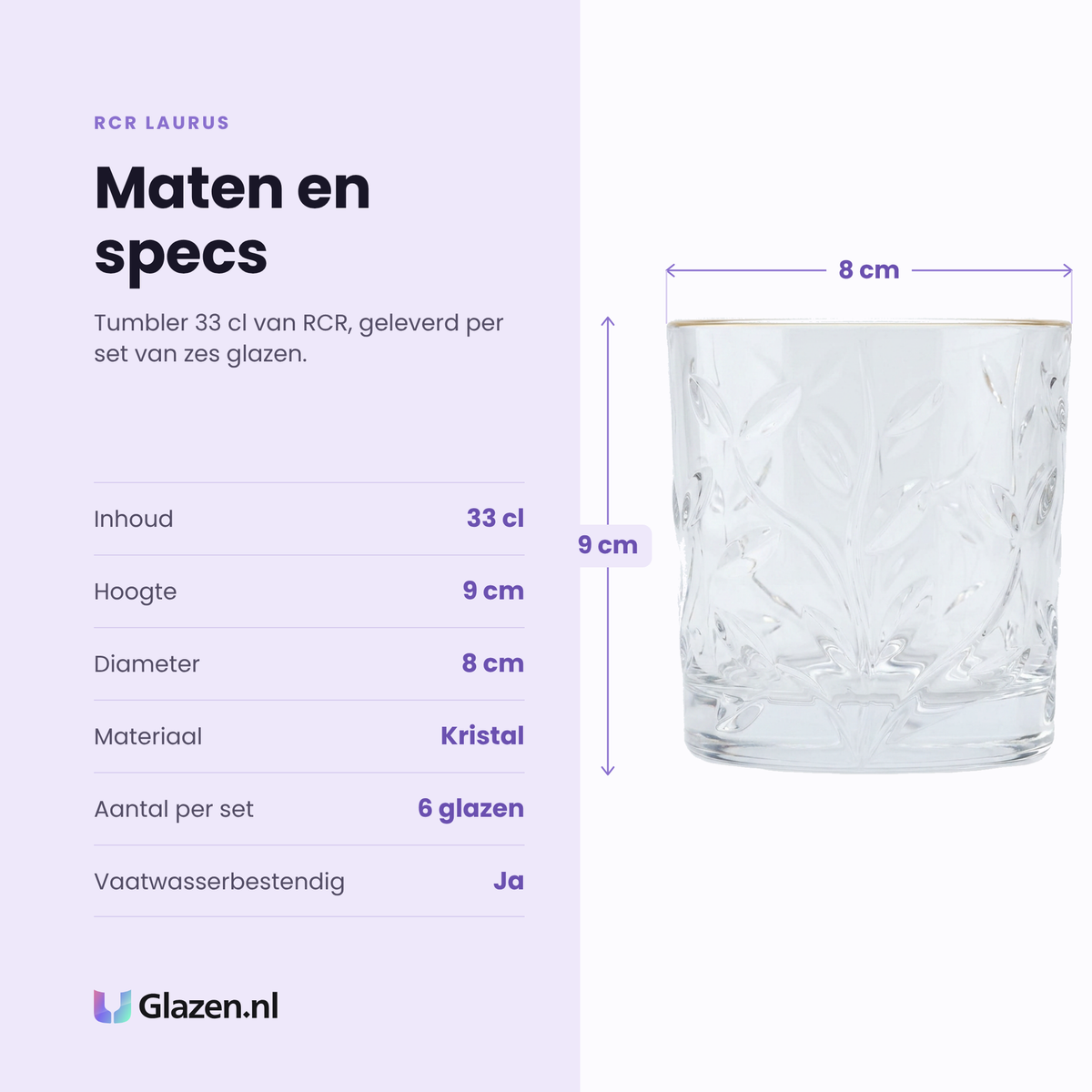 RCR Laurus tumbler 33 cl specificaties: inhoud 33 cl, hoogte 9 cm, diameter 8 cm, kristal, set van 6