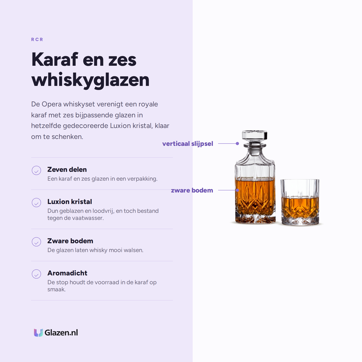 RCR Opera whiskyset eigenschappen: zeven delen, Luxion kristal, zware bodem, aromadichte stop