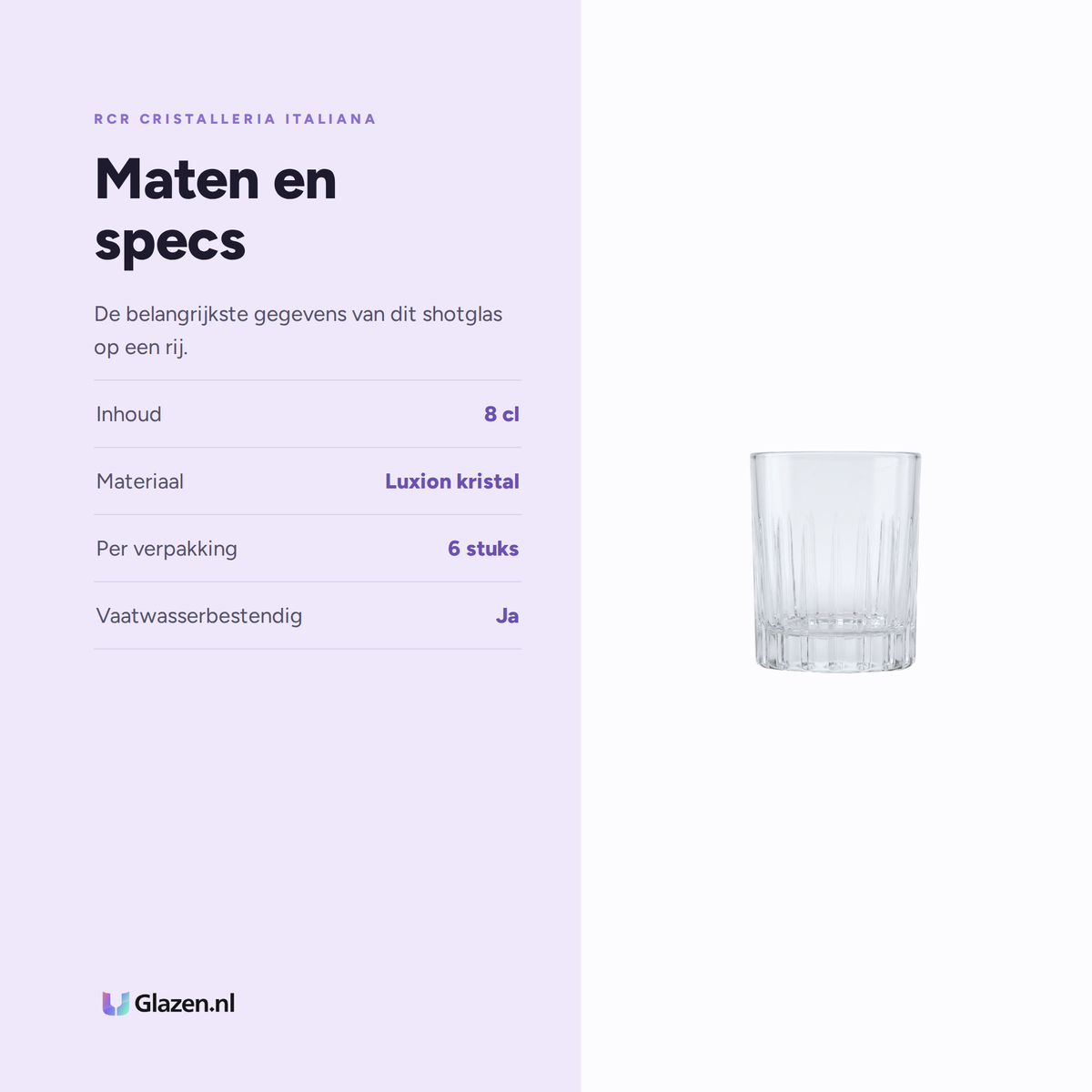 Maten en specs van de RCR Timeless Shotglas 8 Cl, 6 Stuks