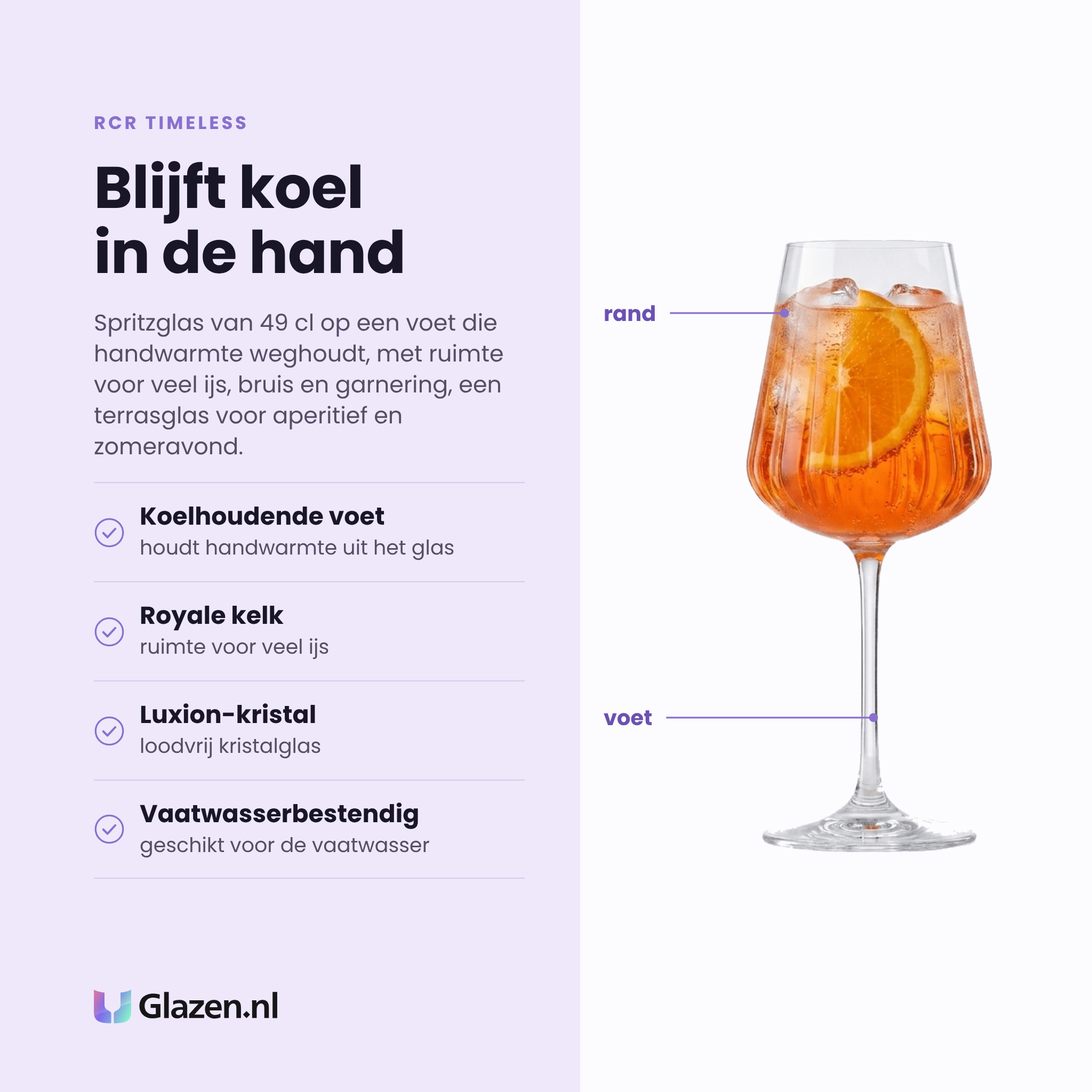 RCR Timeless spritzglas 49 cl eigenschappen: koelhoudende voet, royale kelk voor ijs, loodvrij luxion-kristal, vaatwasserbestendig